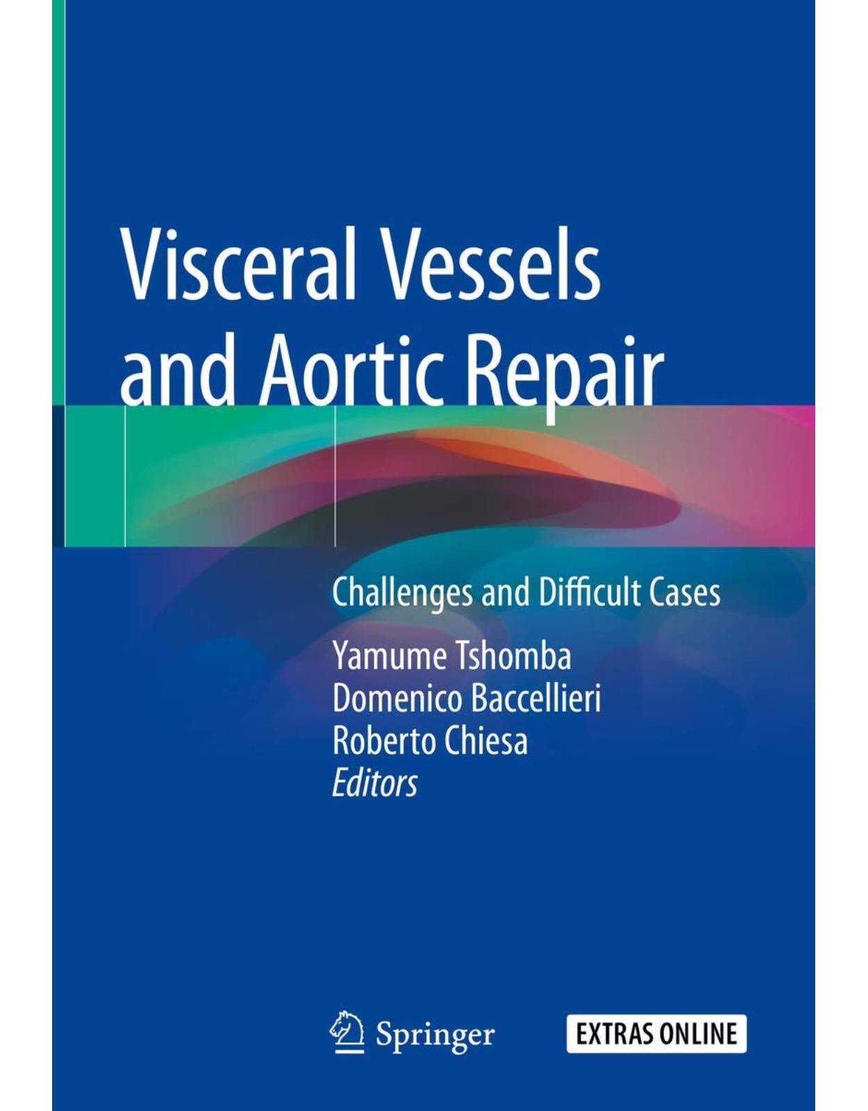 Visceral Vessels and Aortic Repair: Challenges and Difficult Cases 