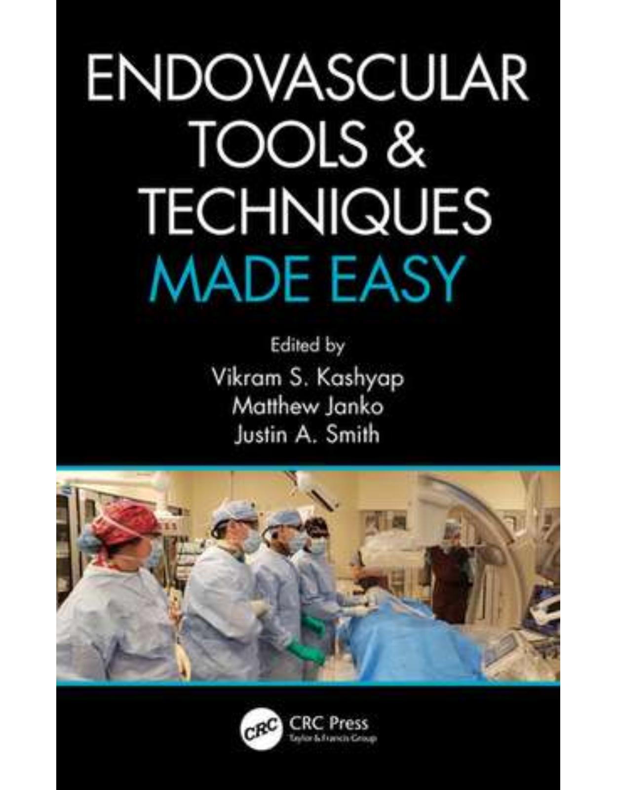 Endovascular Tools and Techniques Made Easy