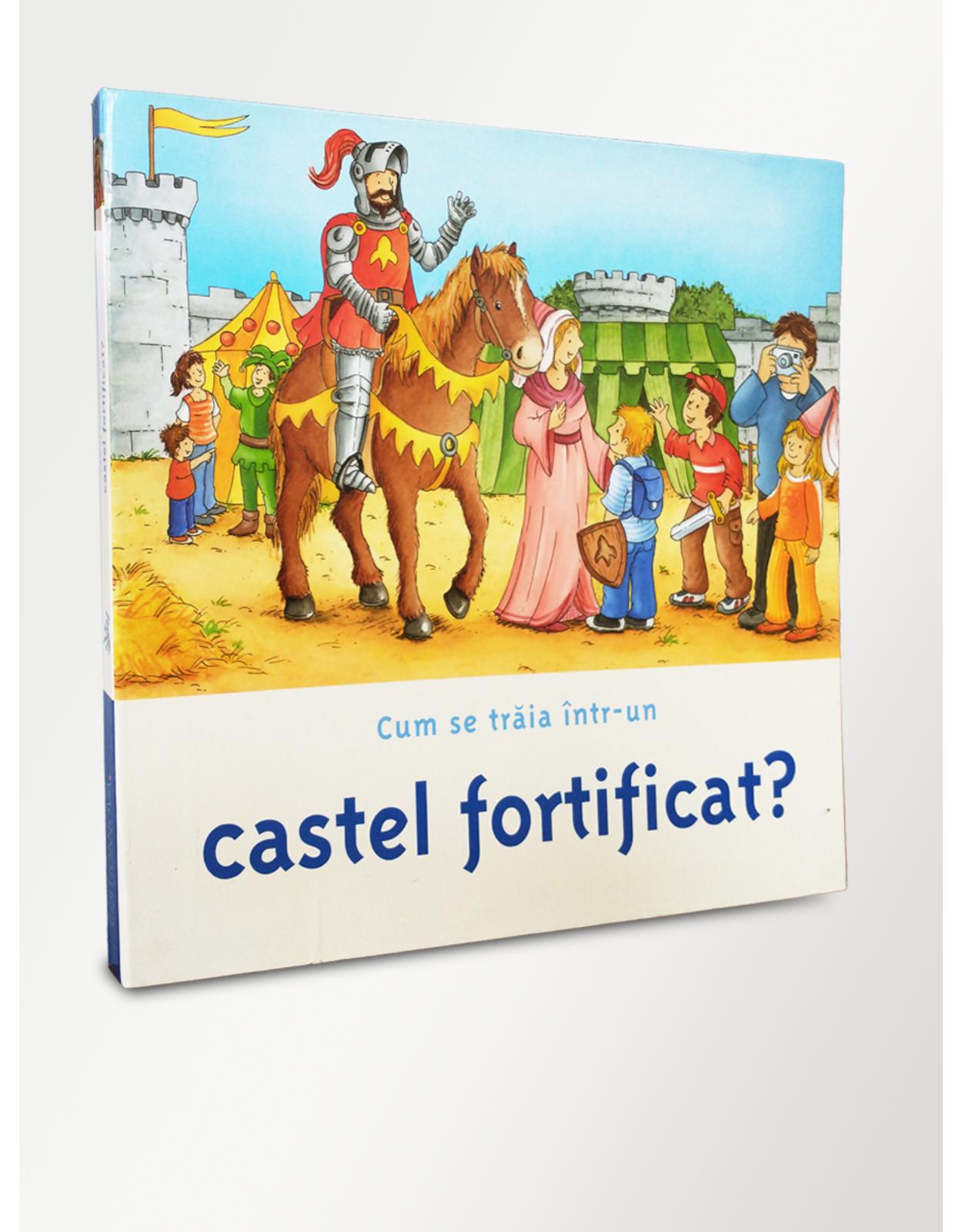 Cum se traia intr-un castel fortificat?