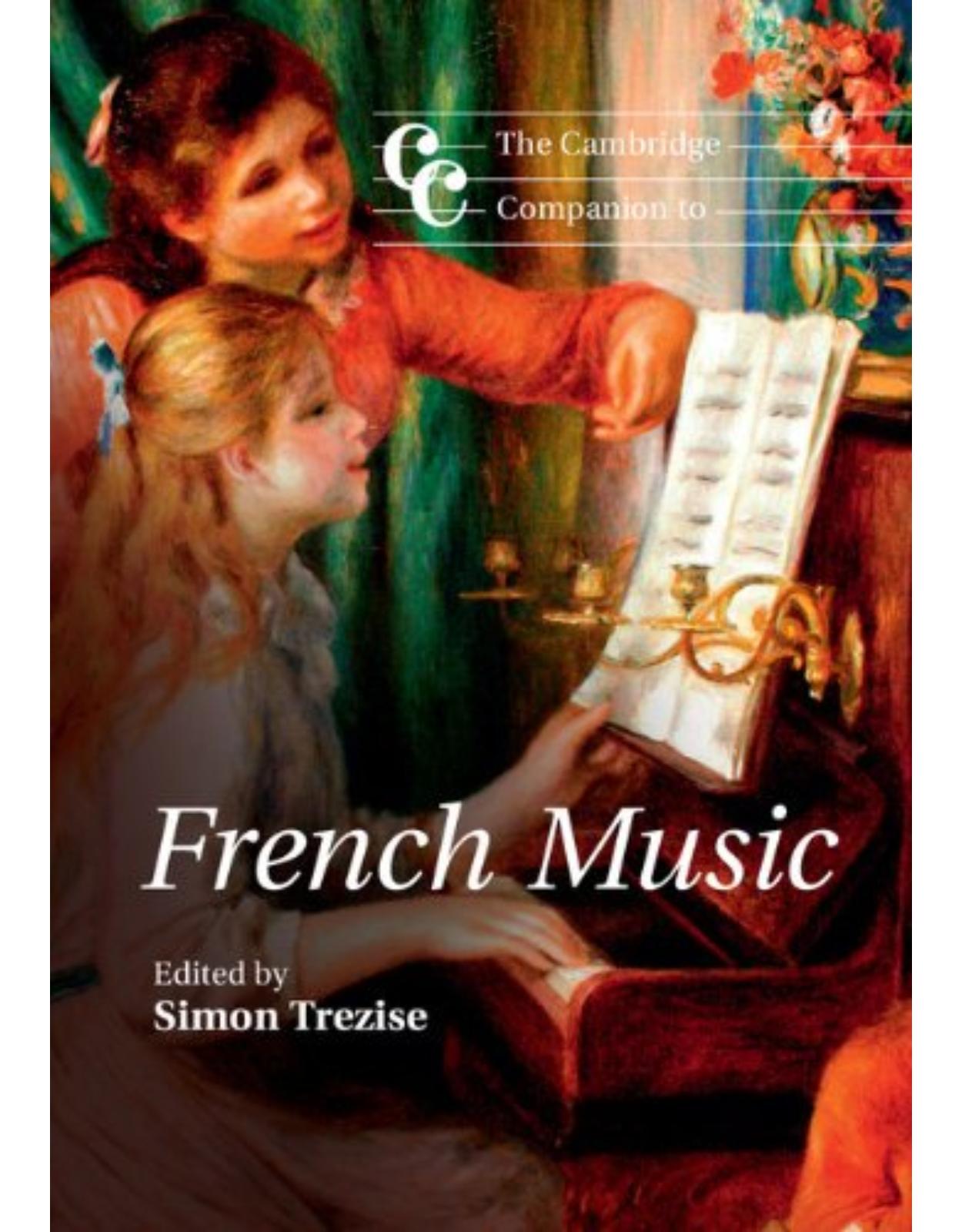 The Cambridge Companion to French Music (Cambridge Companions to Music)