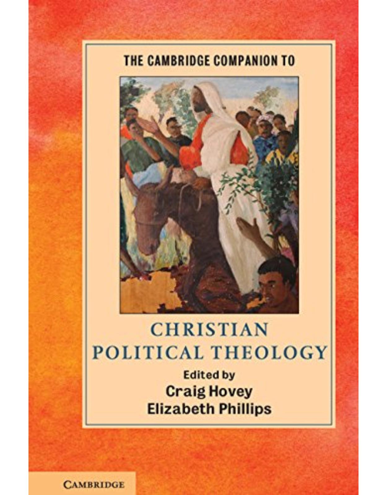 The Cambridge Companion to Christian Political Theology (Cambridge Companions to Religion)