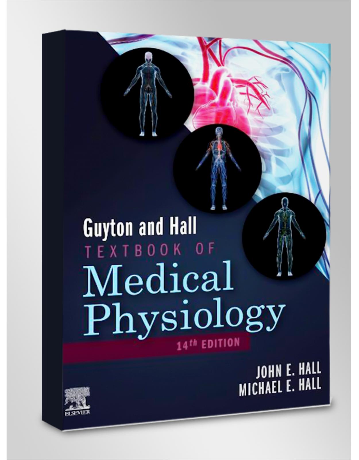 Guyton and Hall Textbook of Medical Physiology, 14e 