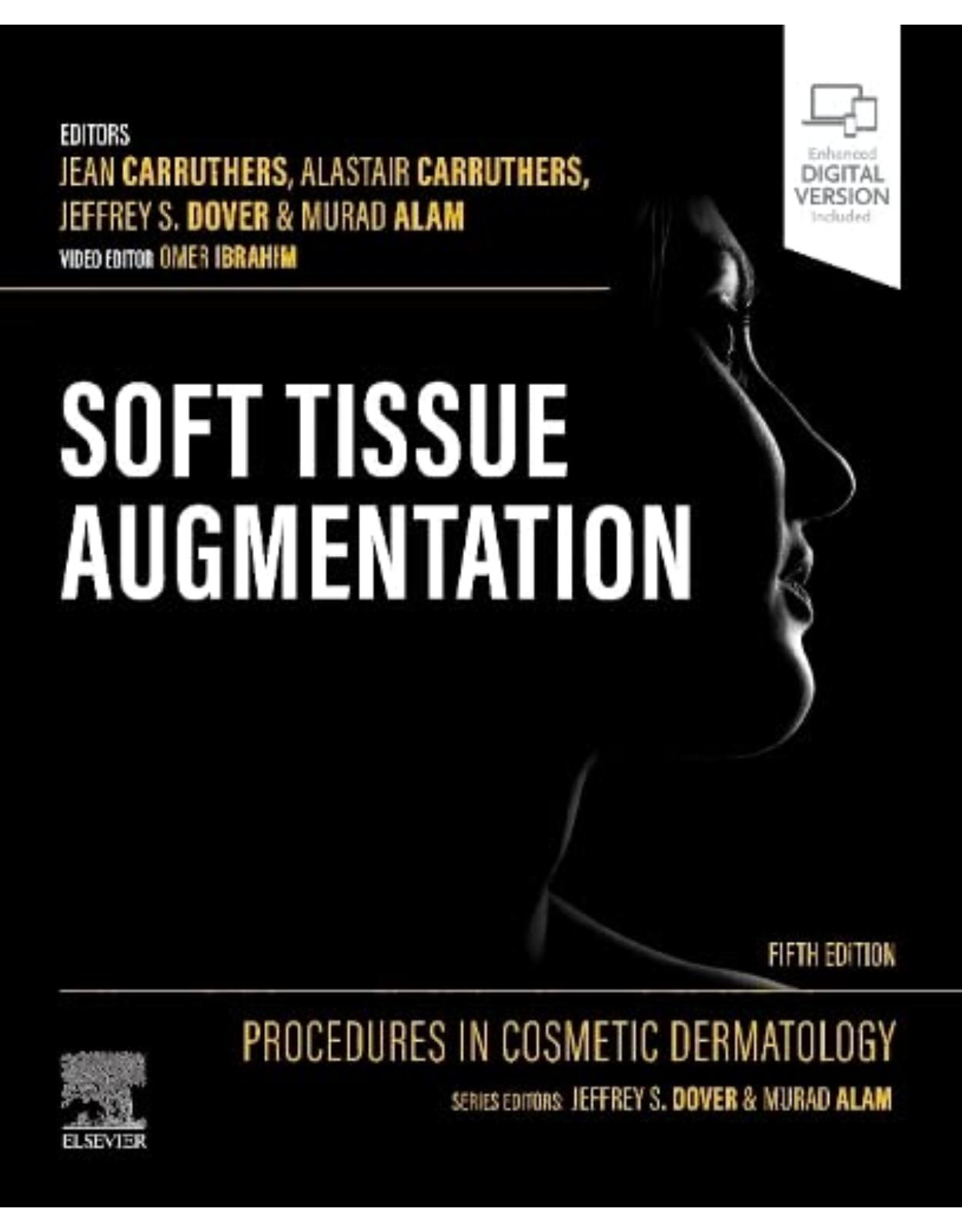 Procedures in Cosmetic Dermatology: Soft Tissue Augmentation