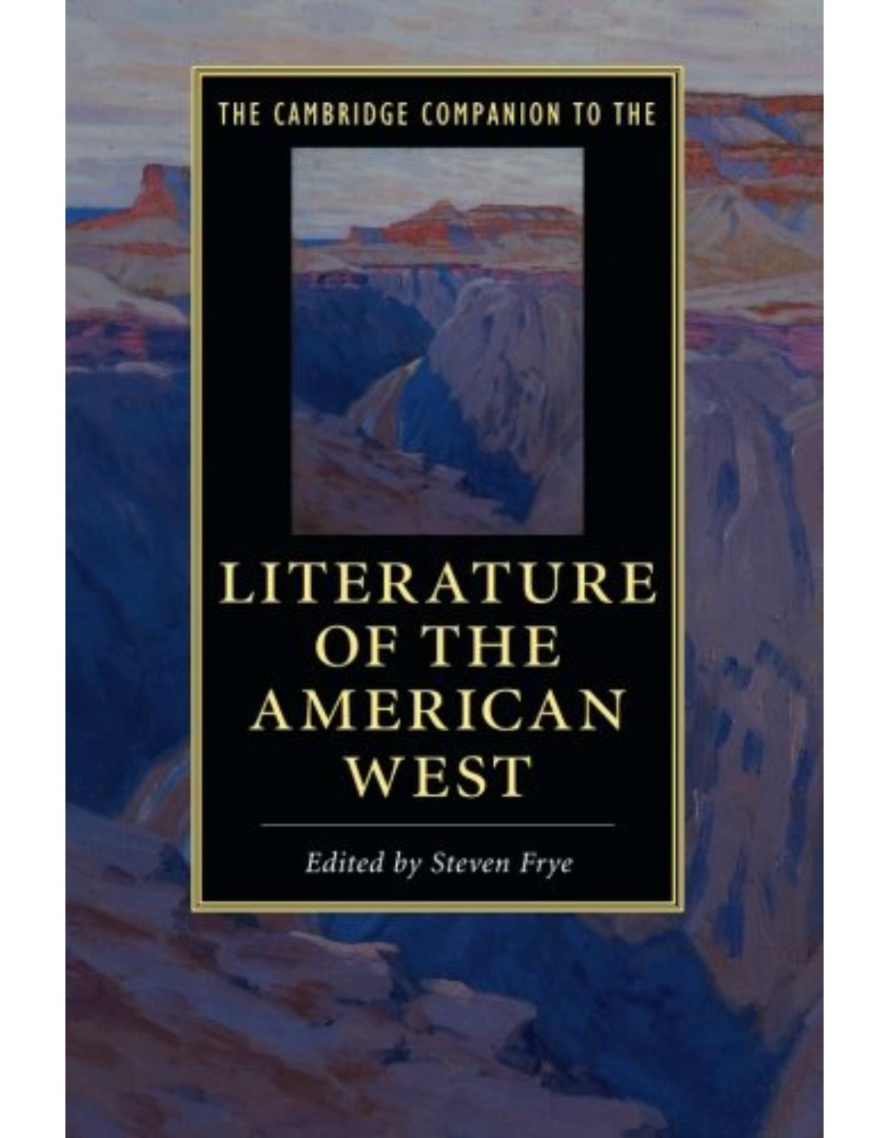 The Cambridge Companion to the Literature of the American West (Cambridge Companions to Literature)