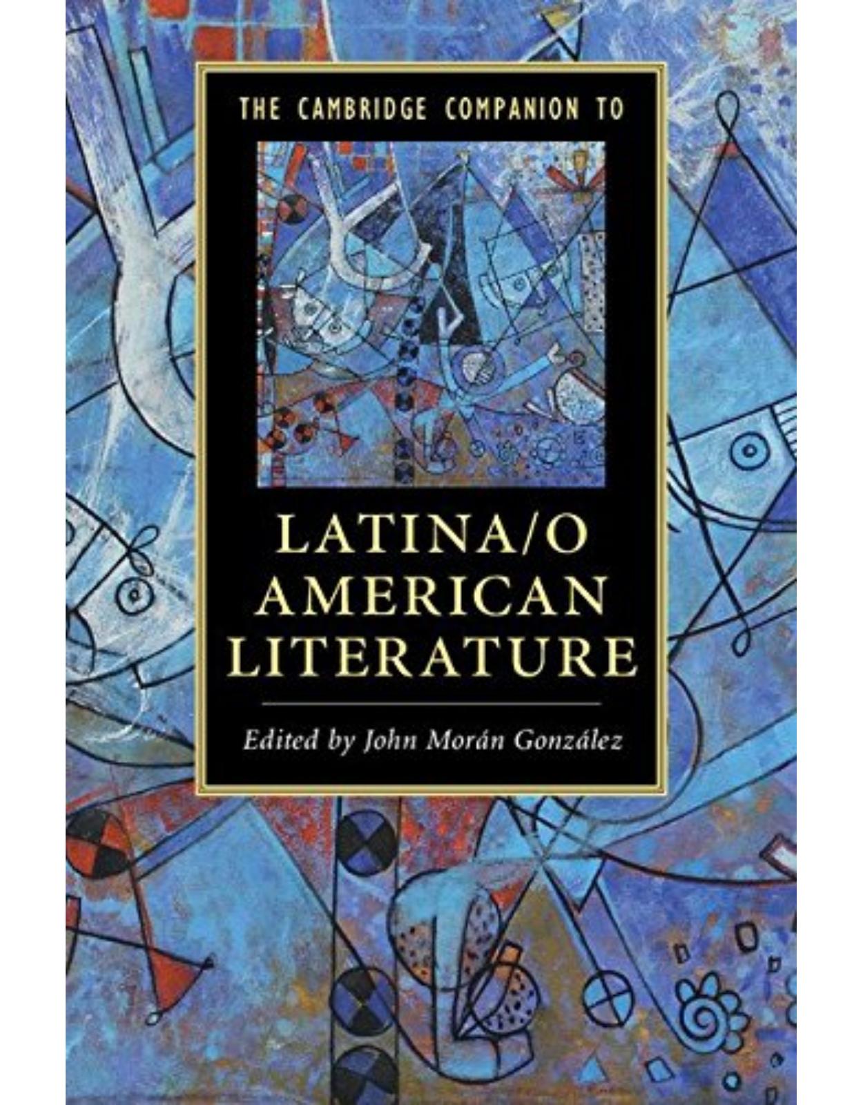 The Cambridge Companion to Latina/o American Literature (Cambridge Companions to Literature)