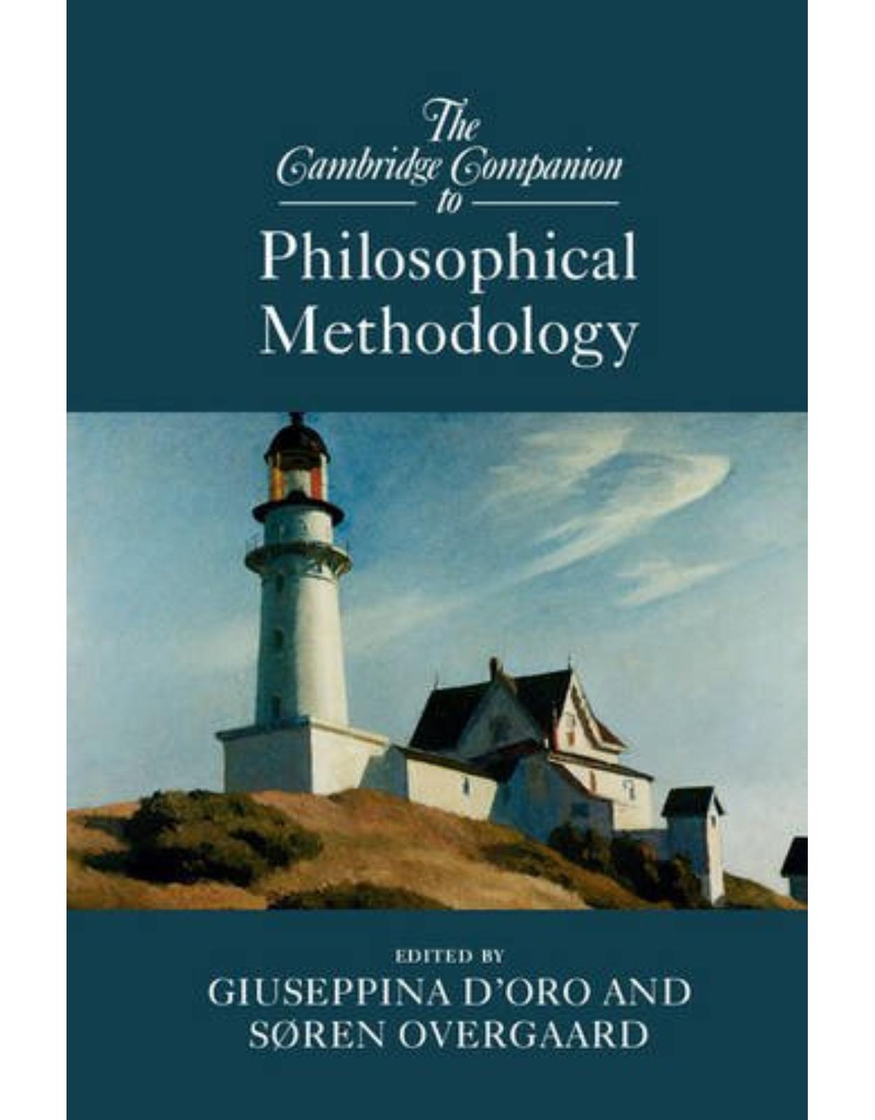 The Cambridge Companion to Philosophical Methodology (Cambridge Companions to Philosophy)