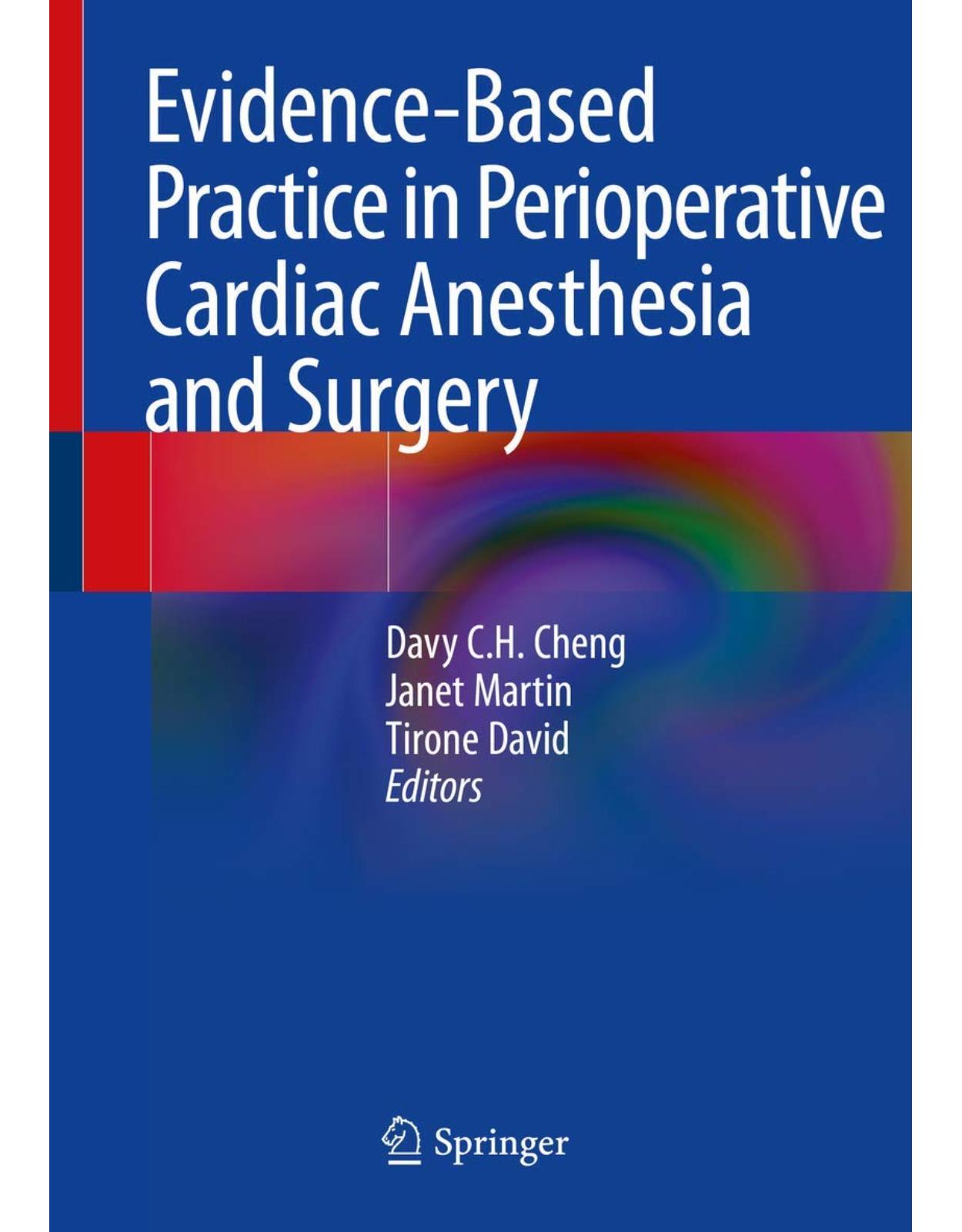 Evidence-Based Practice in Perioperative Cardiac Anesthesia and Surgery 