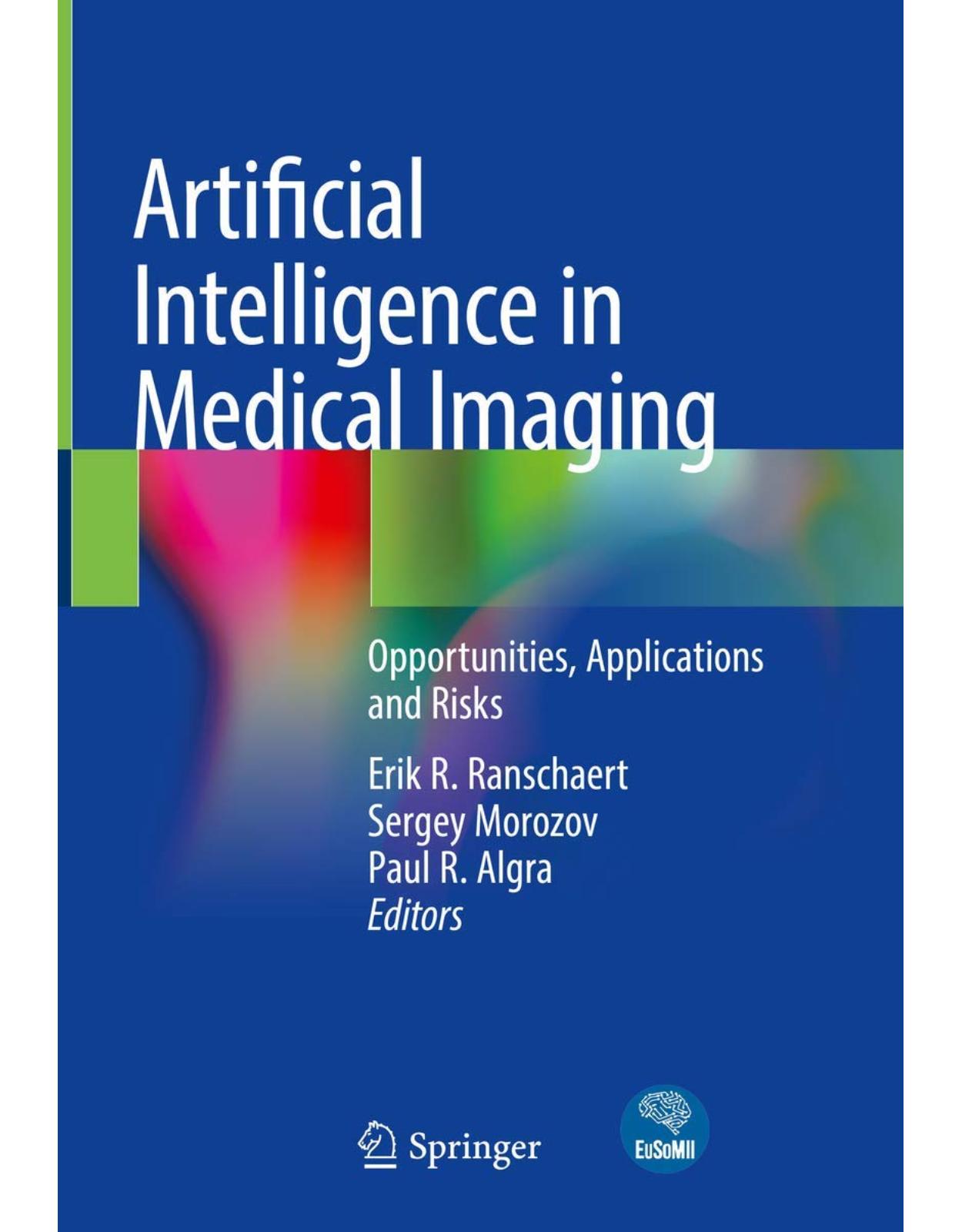 Artificial Intelligence in Medical Imaging: Opportunities, Applications and Risks