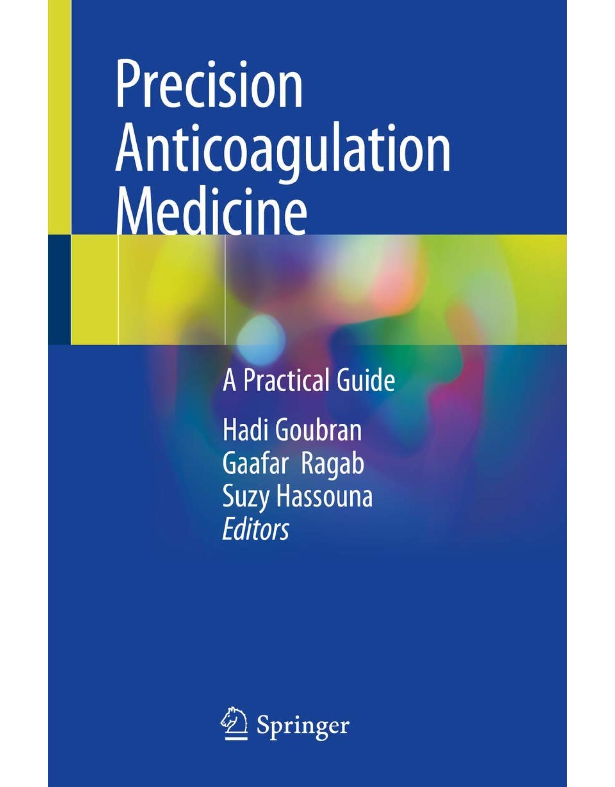 Precision Anticoagulation Medicine: A Practical Guide