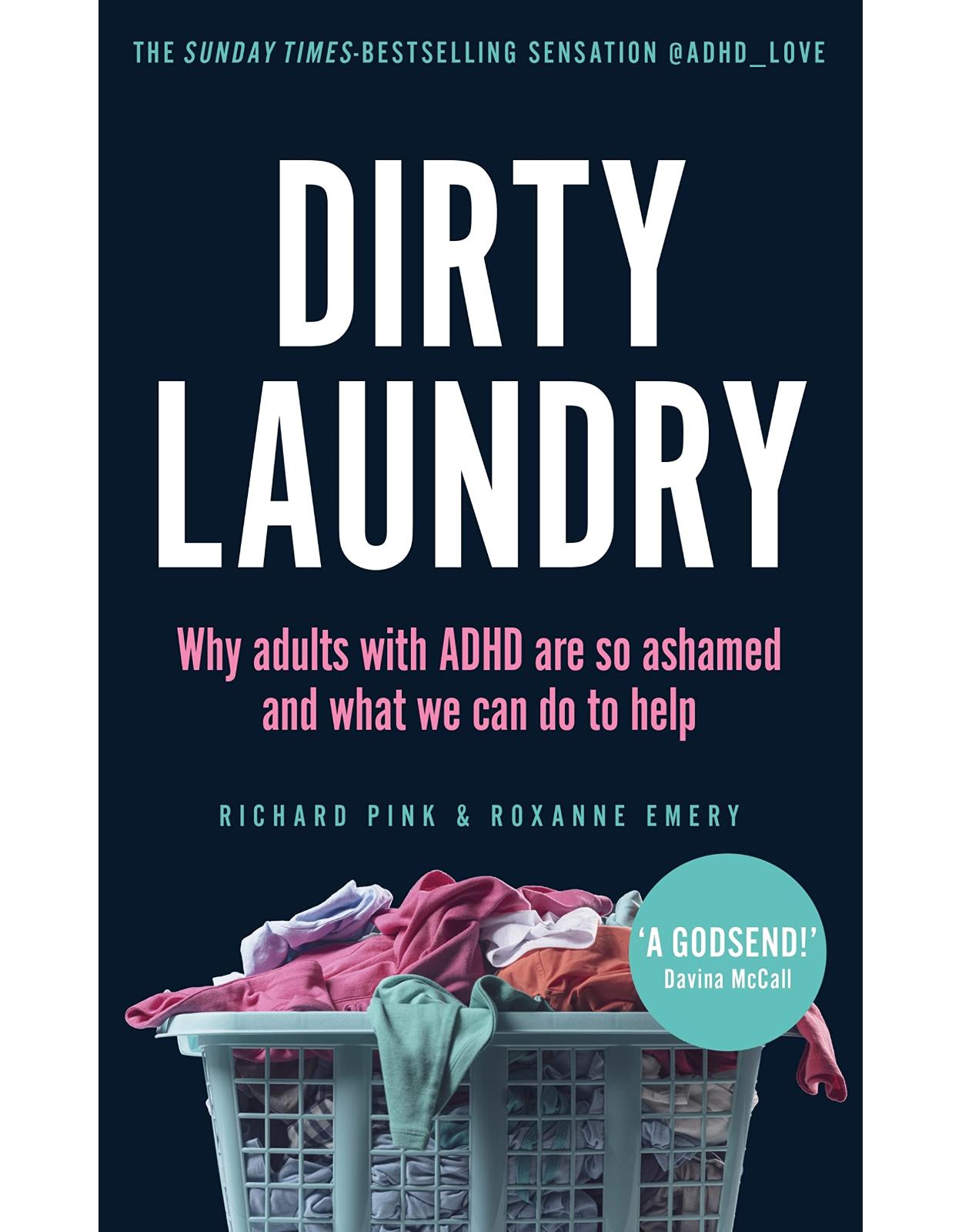 Dirty Laundry: Why adults with ADHD are so ashamed and what we can do to help
