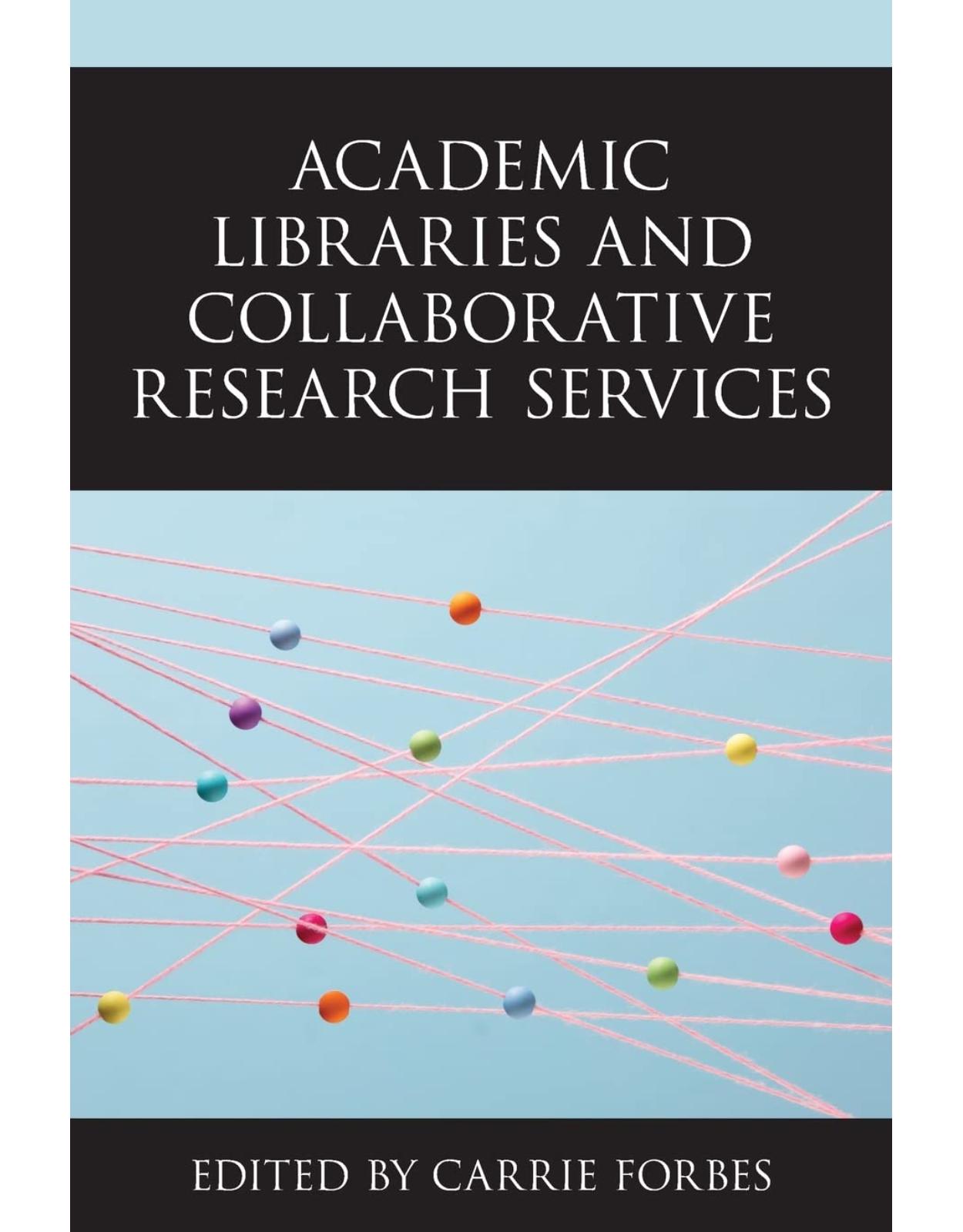 Academic Libraries and Collaborative Research Services