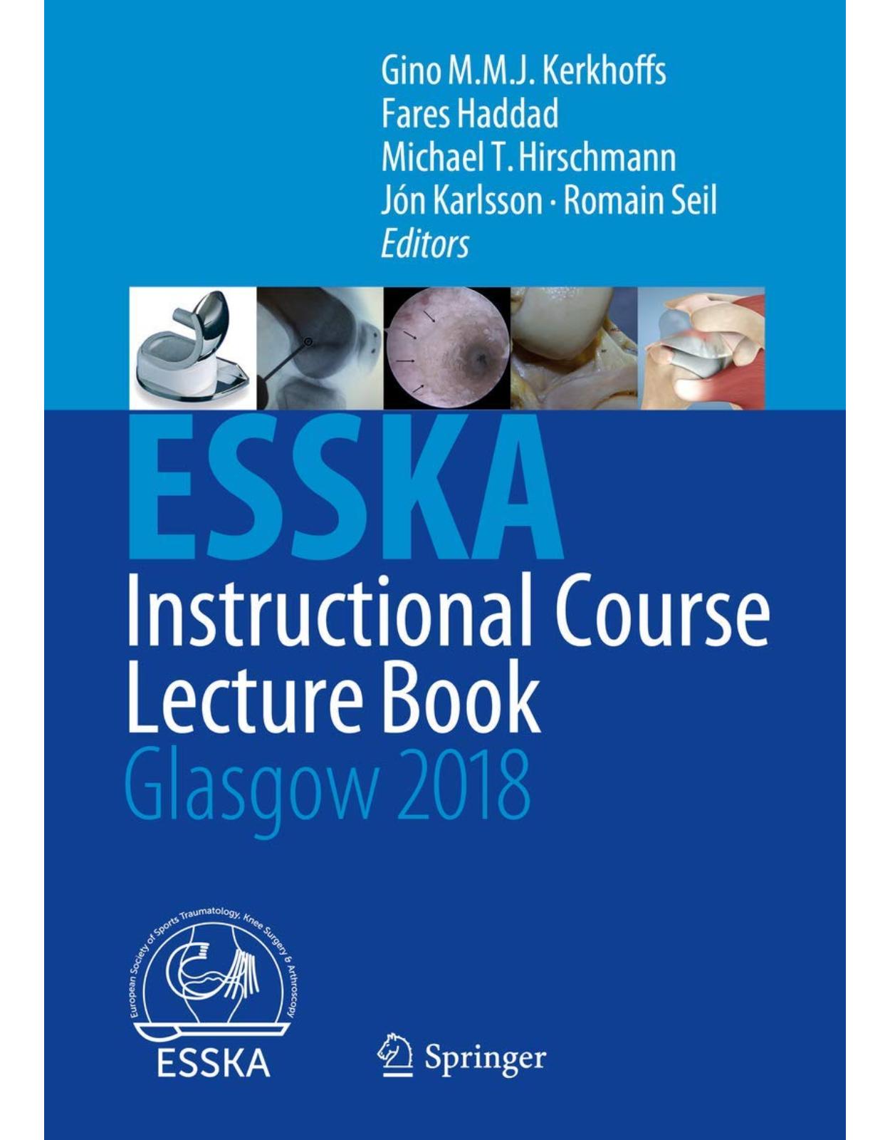 ESSKA Instructional Course Lecture Book: Glasgow 2018