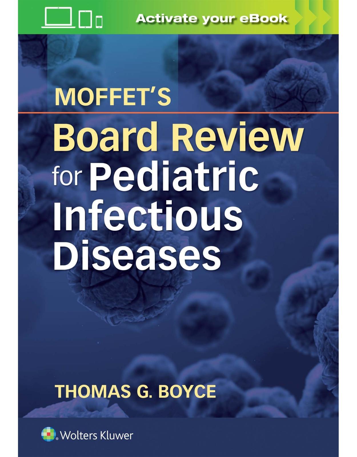 Moffet’s Board Review for Pediatric Infectious Disease