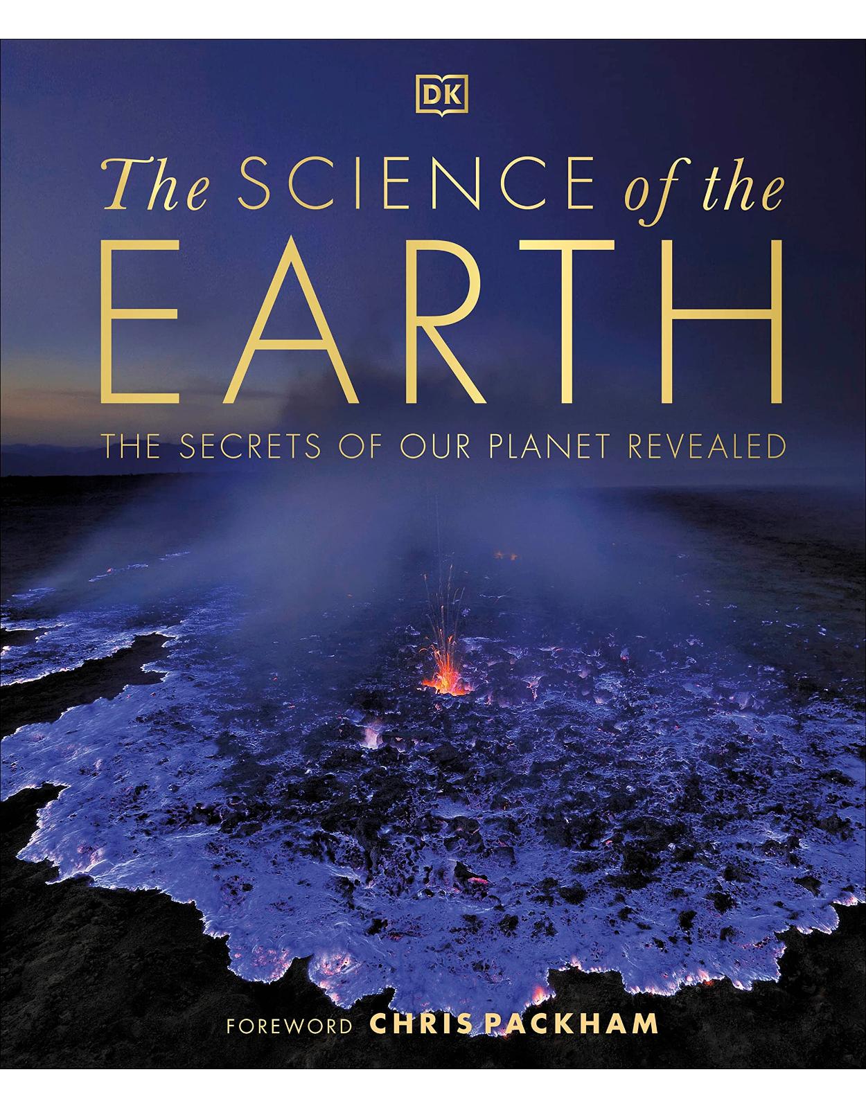 The Science of the Earth: The Secrets of Our Planet Revealed