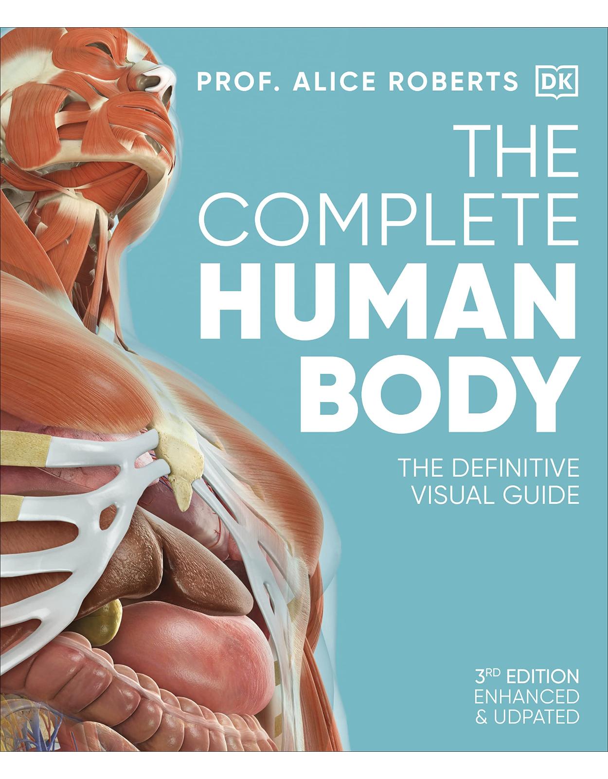 The Complete Human Body: The Definitive Visual Guide