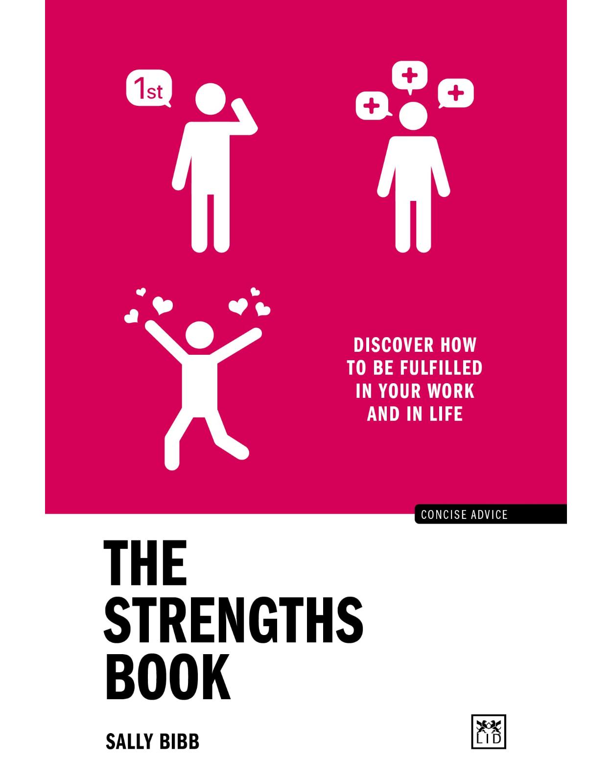 The Strengths Book: Discover how to be fulfilled in your work and in life 