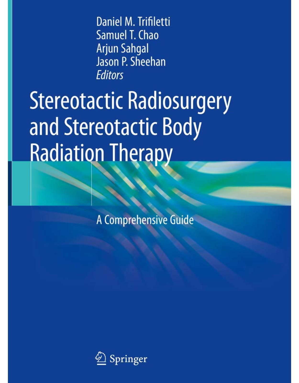 Stereotactic Radiosurgery and Stereotactic Body Radiation Therap