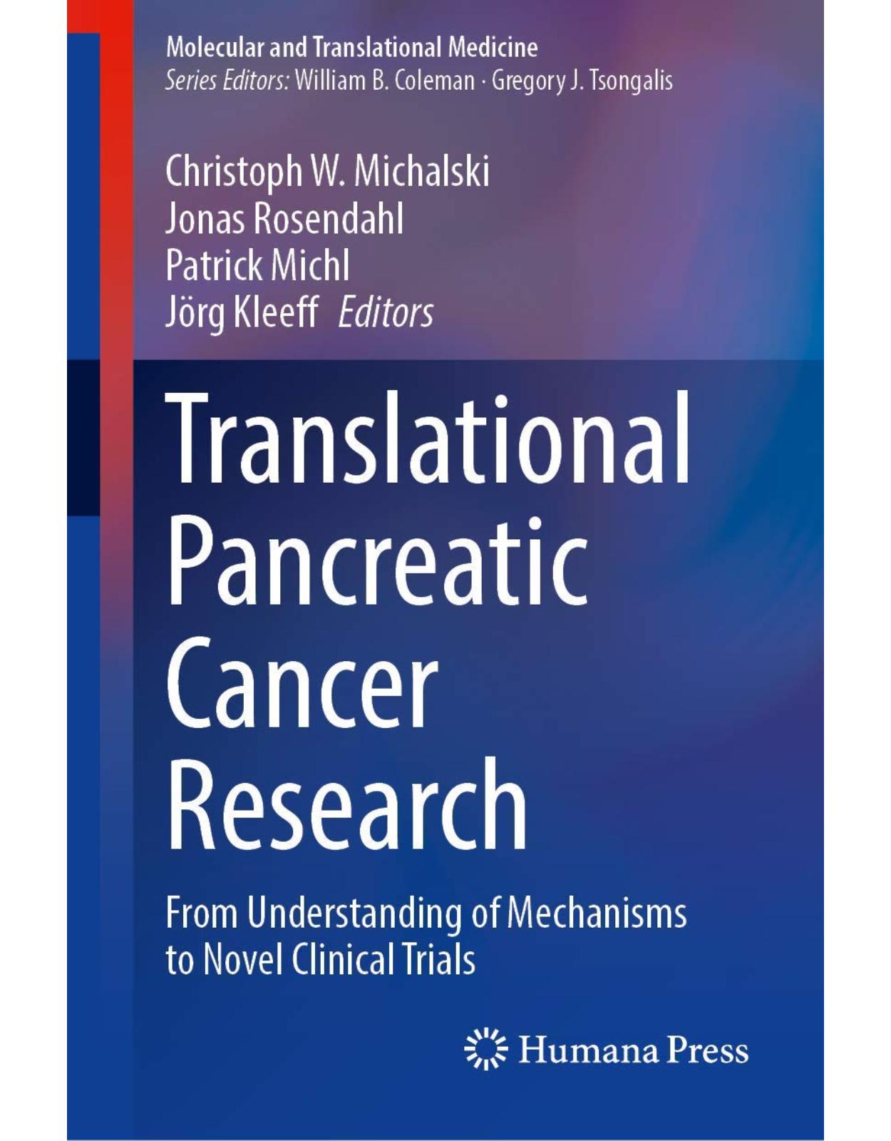 Translational Pancreatic Cancer Research From Understanding of Mechanisms to Novel Clinical Trials