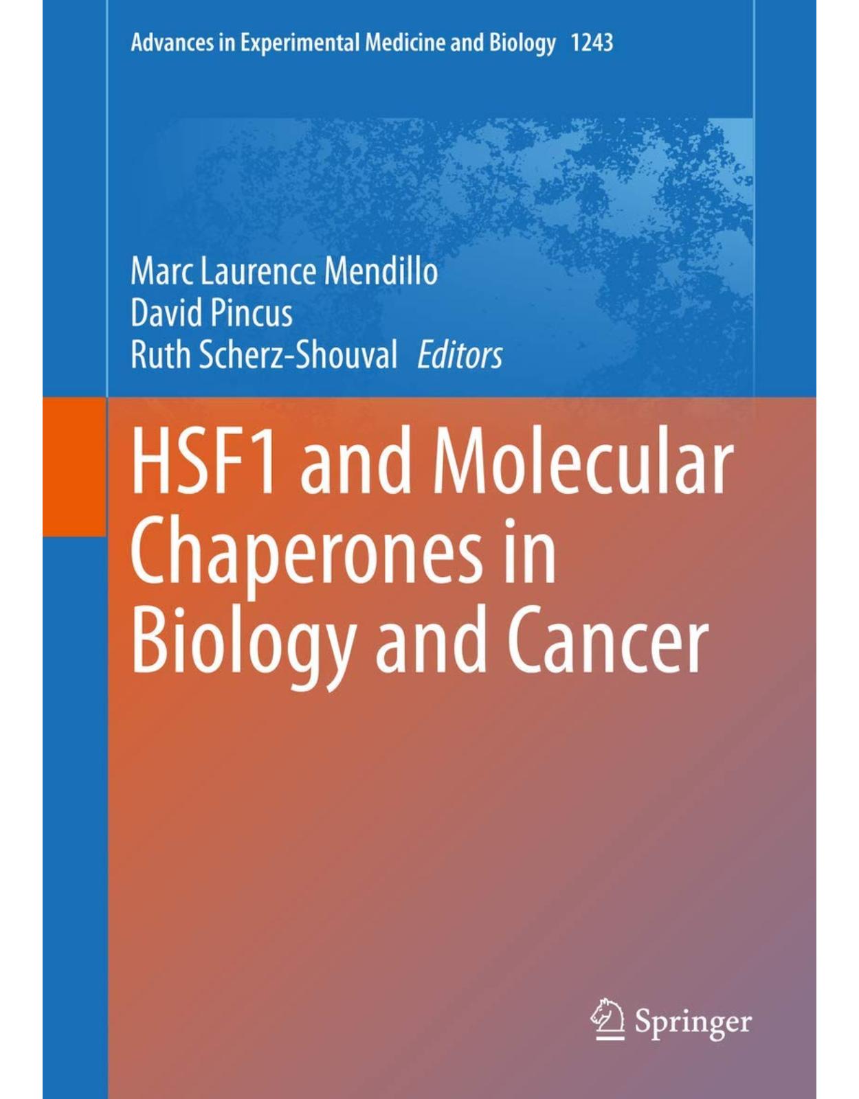 HSF1 and Molecular Chaperones in Biology and Cancer