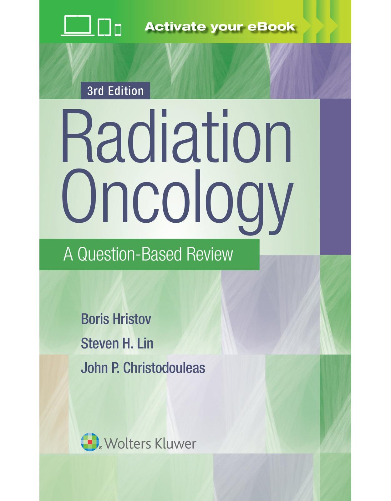 Radiation Oncology: A Question-Based Review, Third edition