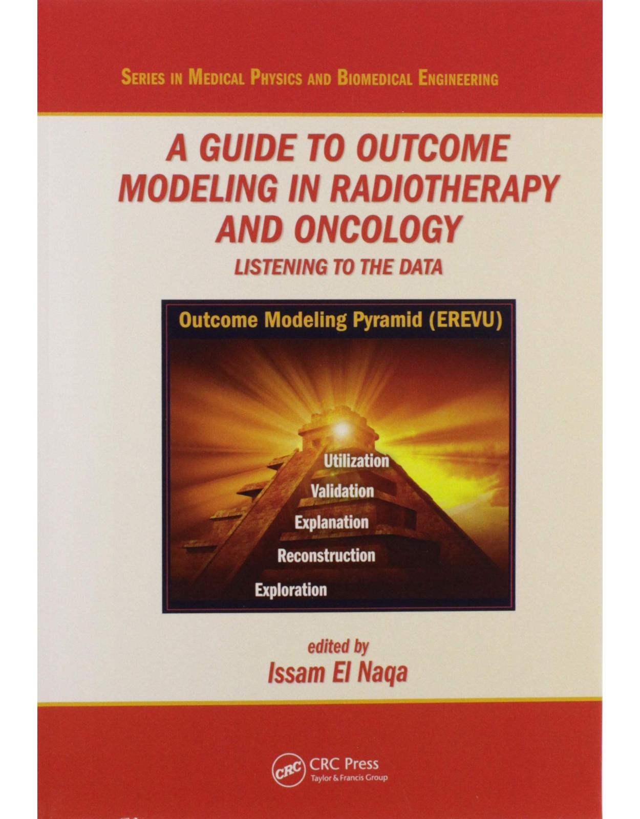A Guide to Outcome Modeling In Radiotherapy and Oncology. Listening to the Data