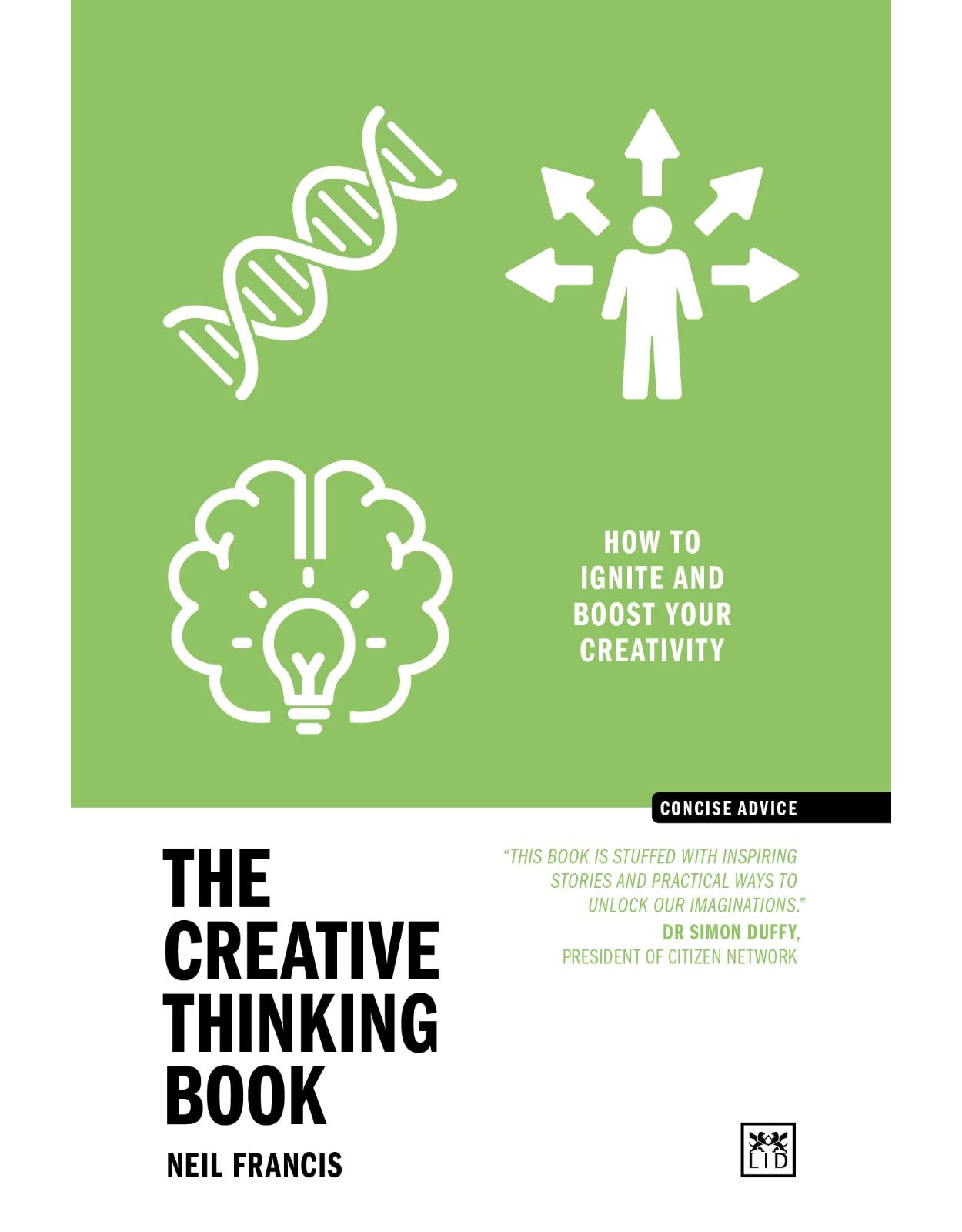 The Creative Thinking Book: How to Ignite and Boost Your Creativity