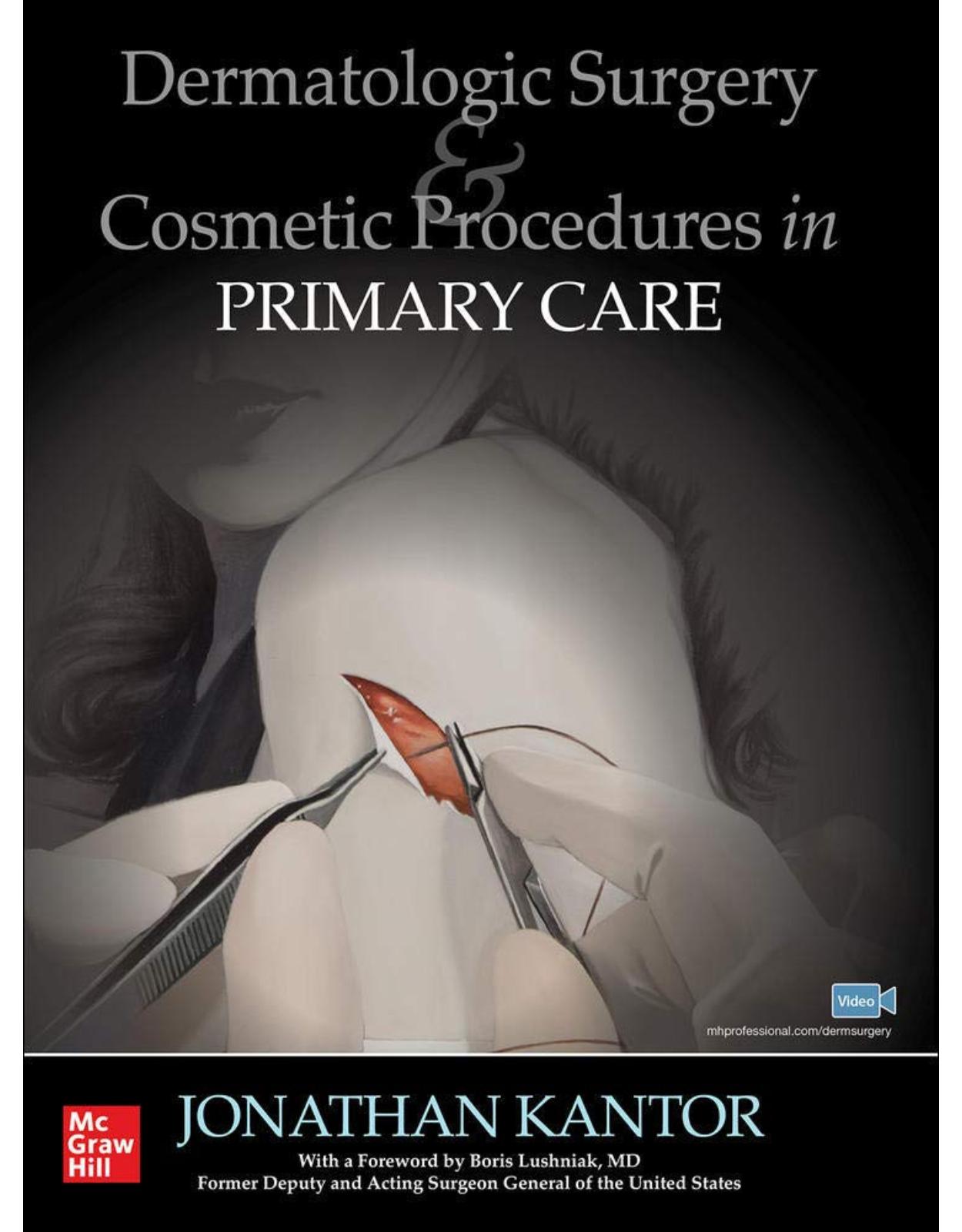 Dermatologic Surgery and Cosmetic Procedures in Primary Care Practice