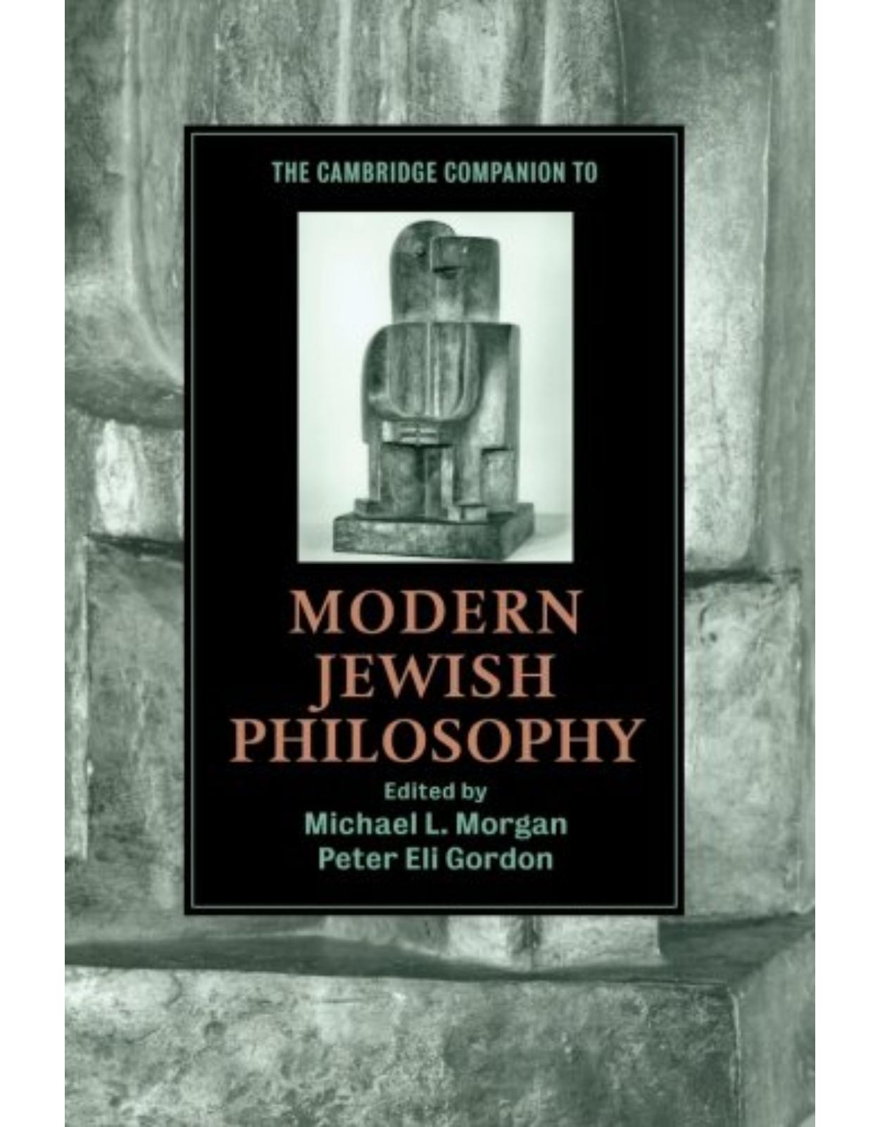 The Cambridge Companion to Modern Jewish Philosophy (Cambridge Companions to Religion)