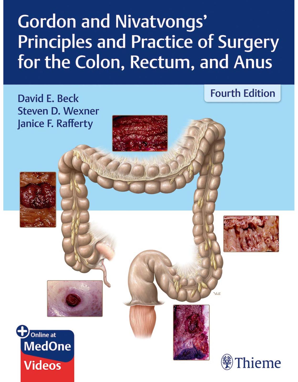 Gordon and Nivatvongs' Principles and Practice of Surgery for the Colon, Rectum, and Anus