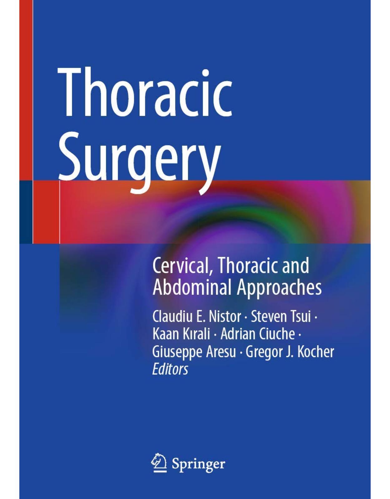 Thoracic Surgery: Cervical, Thoracic and Abdominal Approaches