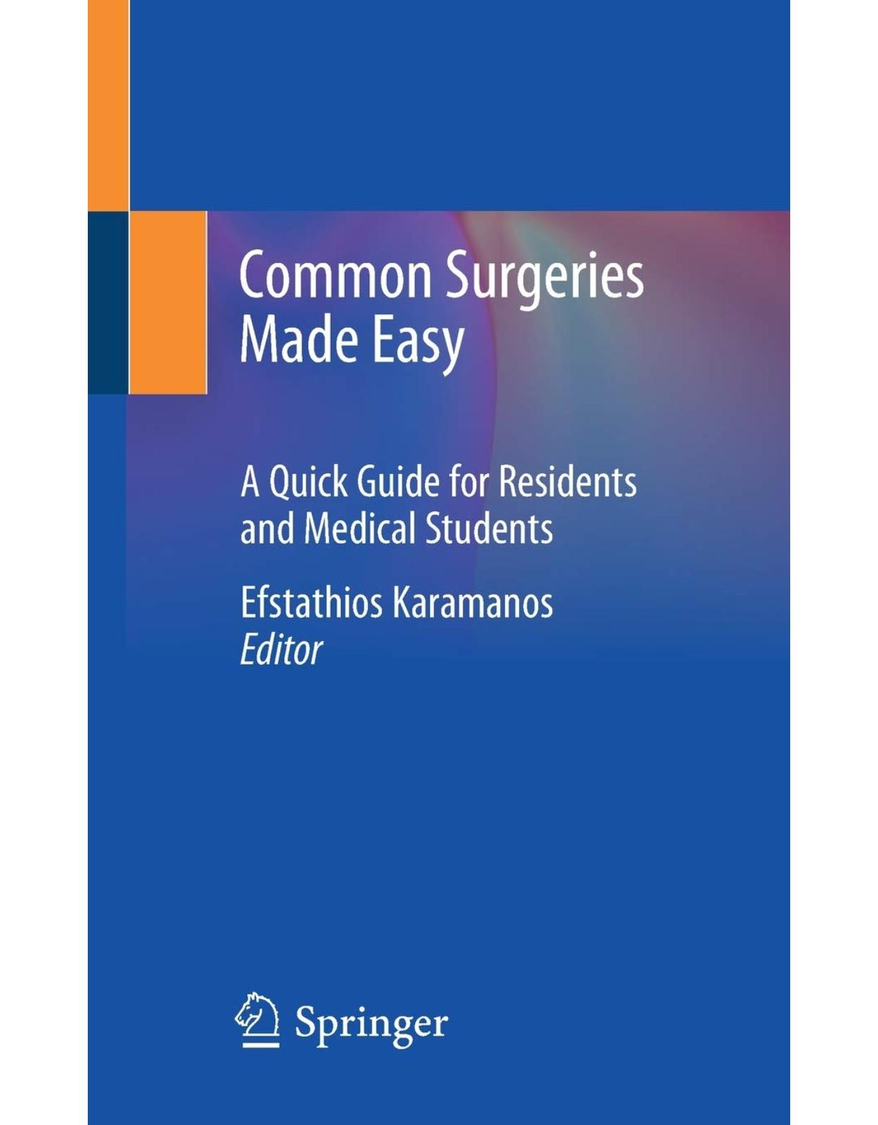 Common Surgeries Made Easy: A Quick Guide for Residents and Medical Students