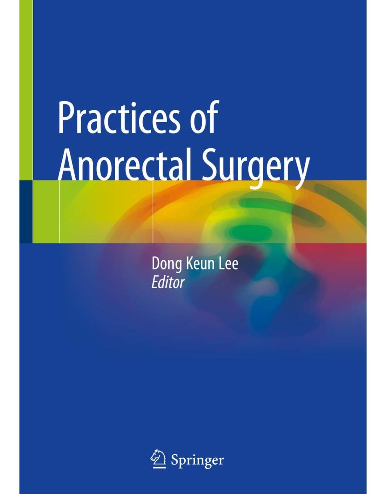 Practices of Anorectal Surgery