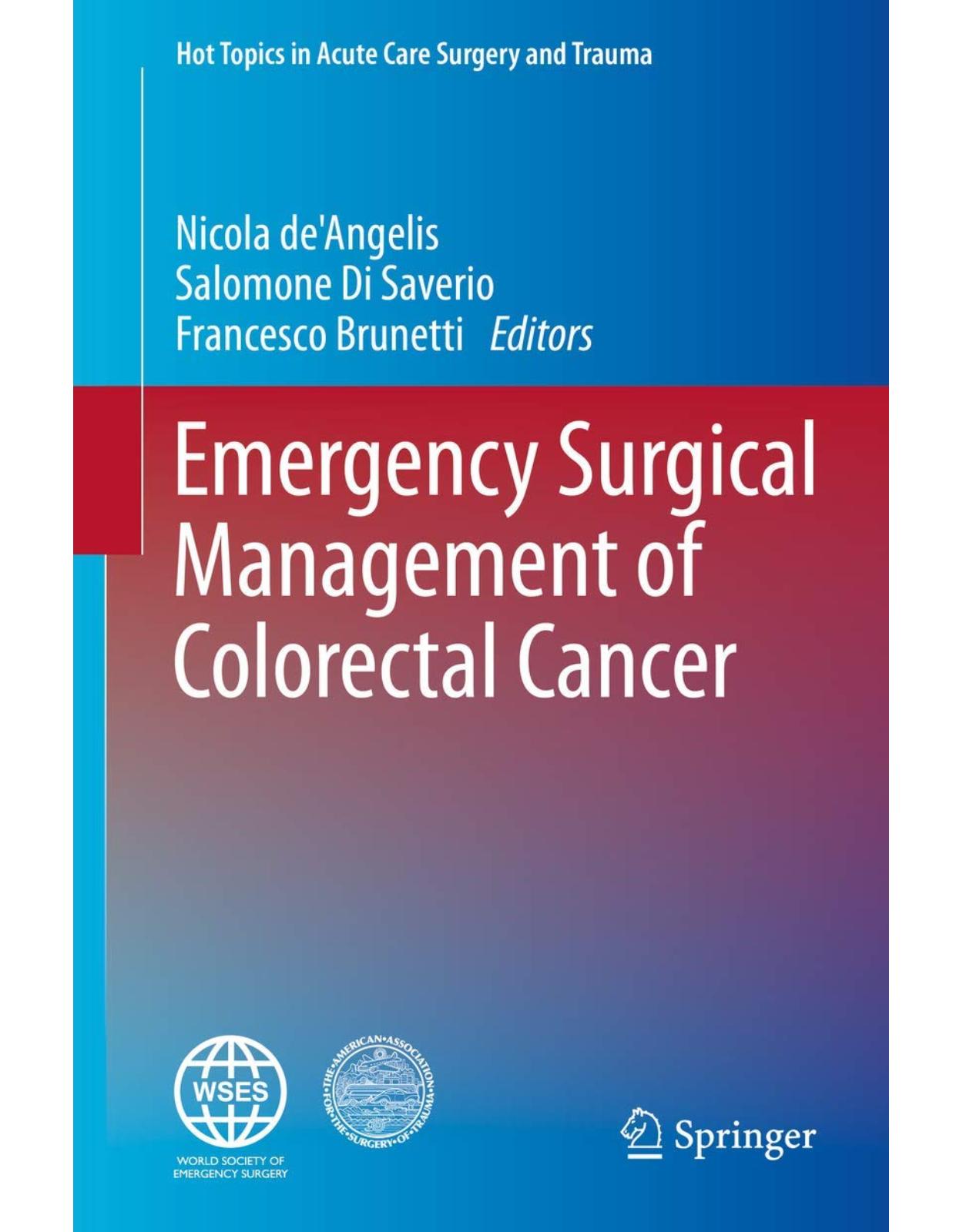 Emergency Surgical Management of Colorectal Cancer (Hot Topics in Acute Care Surgery and Trauma)
