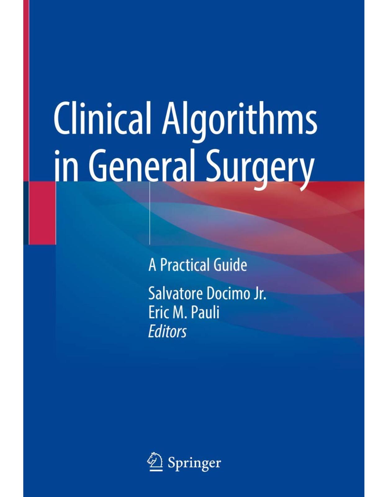 Clinical Algorithms in General Surgery: A Practical Guide