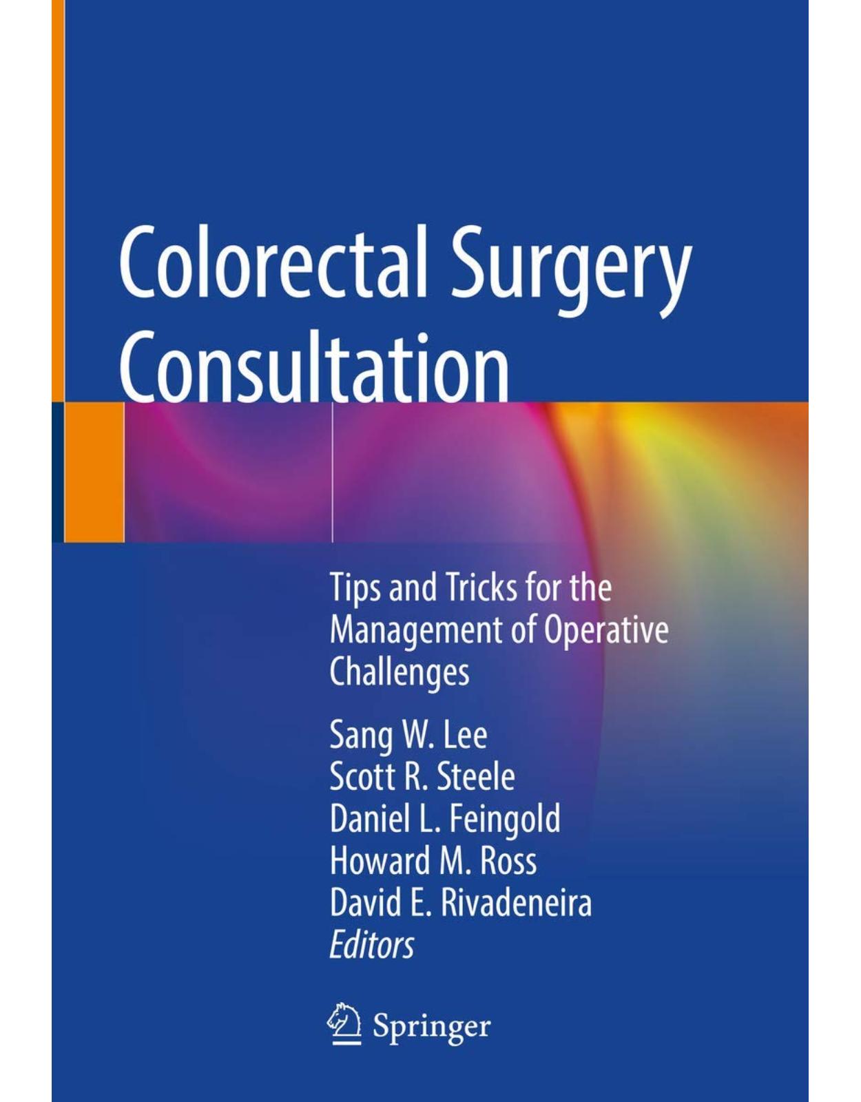 Colorectal Surgery Consultation: Tips and Tricks for the Management of Operative Challenges