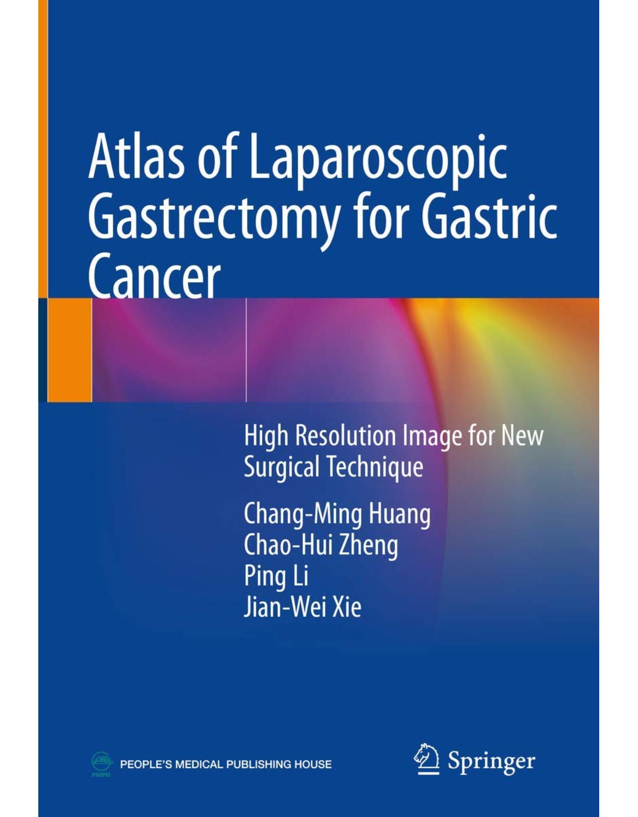 Atlas of Laparoscopic Gastrectomy for Gastric Cancer: High Resolution Image for New Surgical Technique