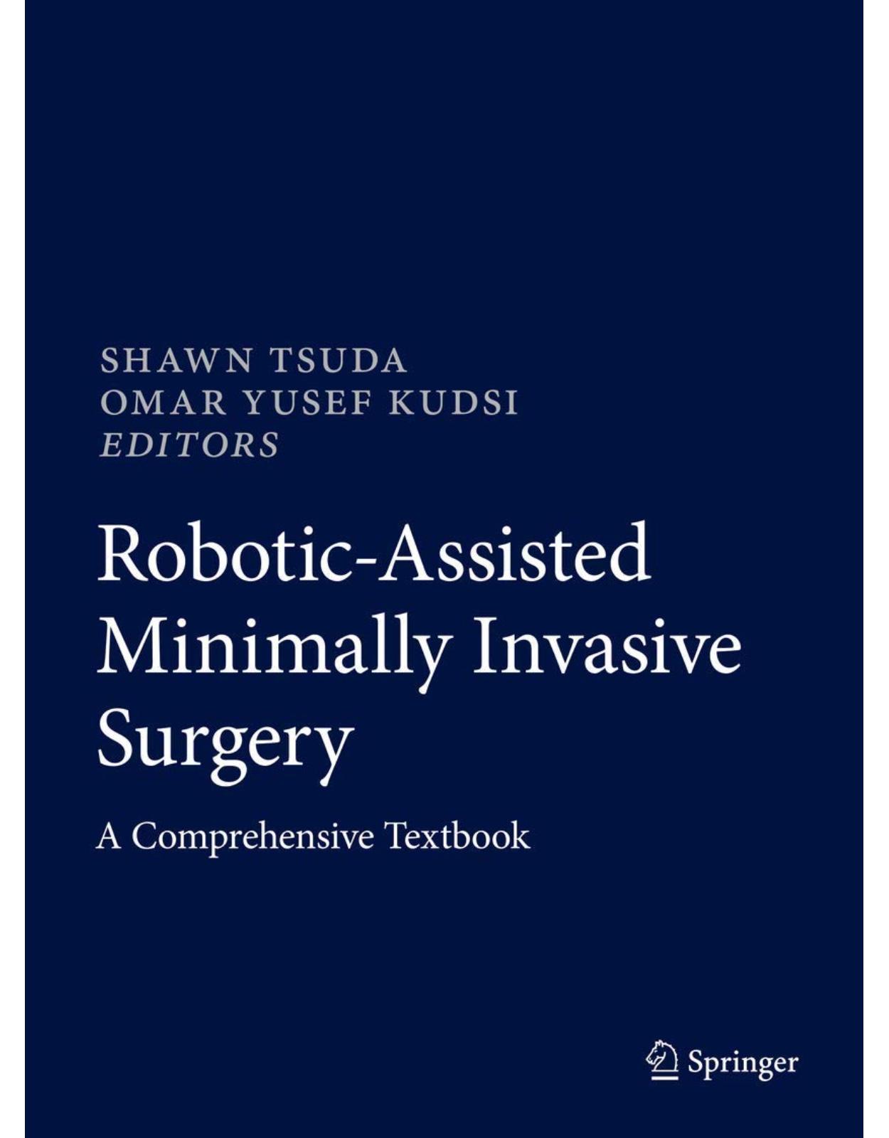 Robotic-Assisted Minimally Invasive Surgery: A Comprehensive Textbook