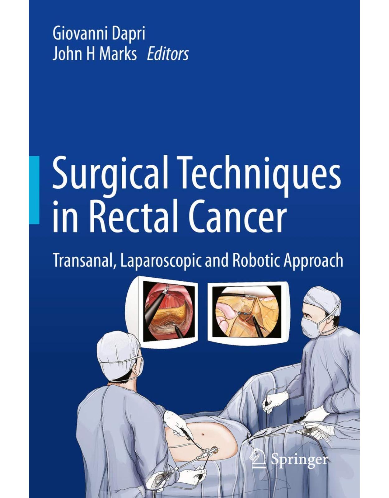 Surgical Techniques in Rectal Cancer: Transanal, Laparoscopic and Robotic Approach