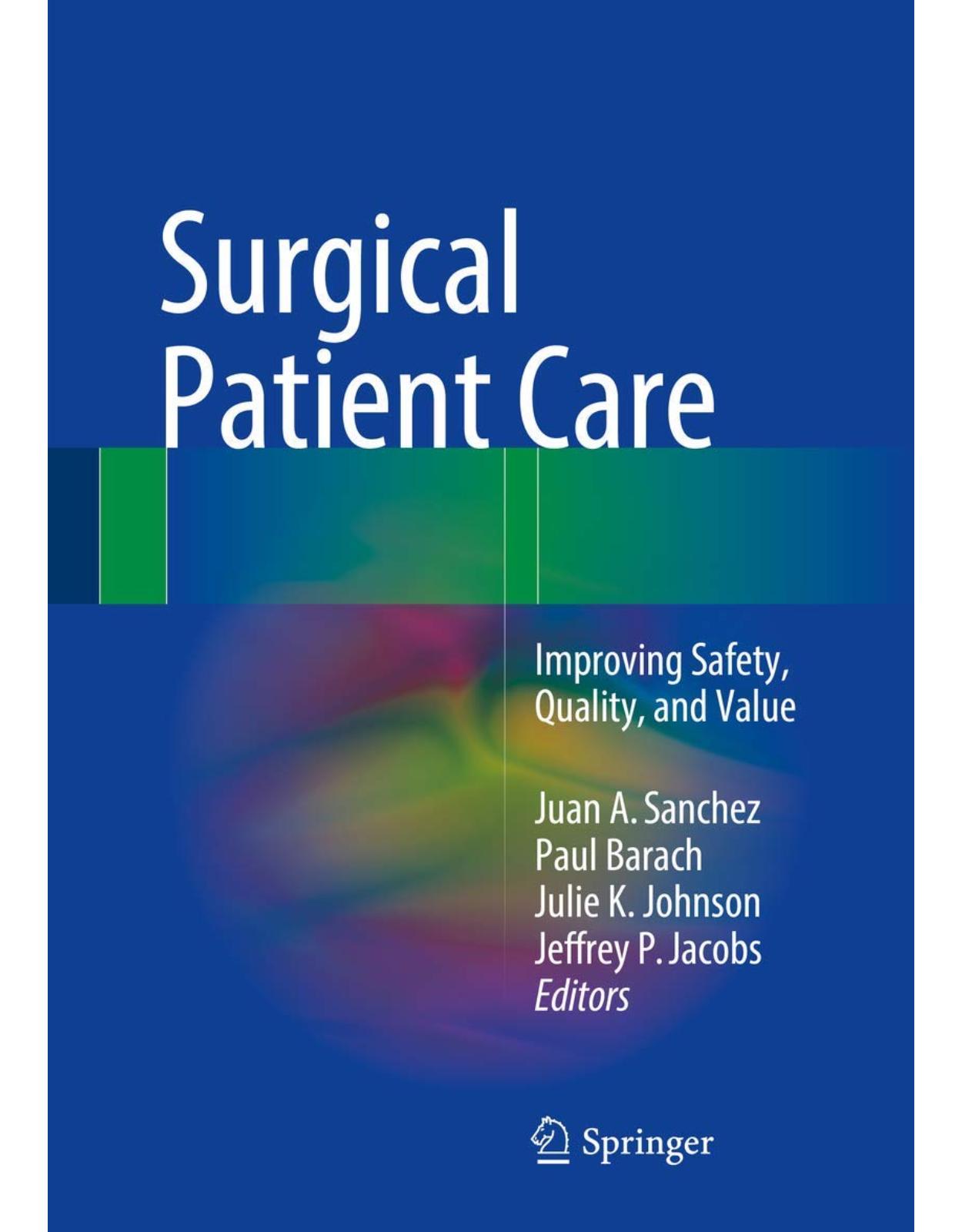 Surgical Patient Care: Improving Safety, Quality and Value