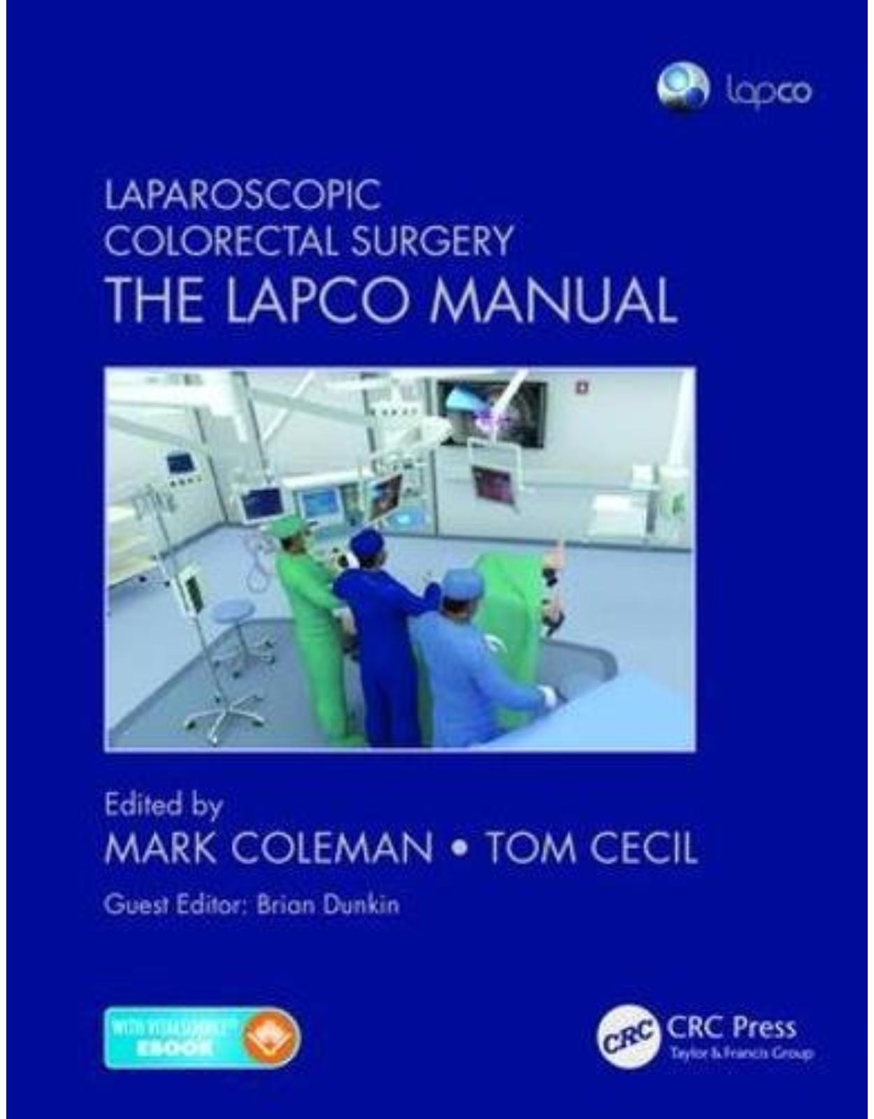 Laparoscopic Colorectal Surgery: The Lapco Manual