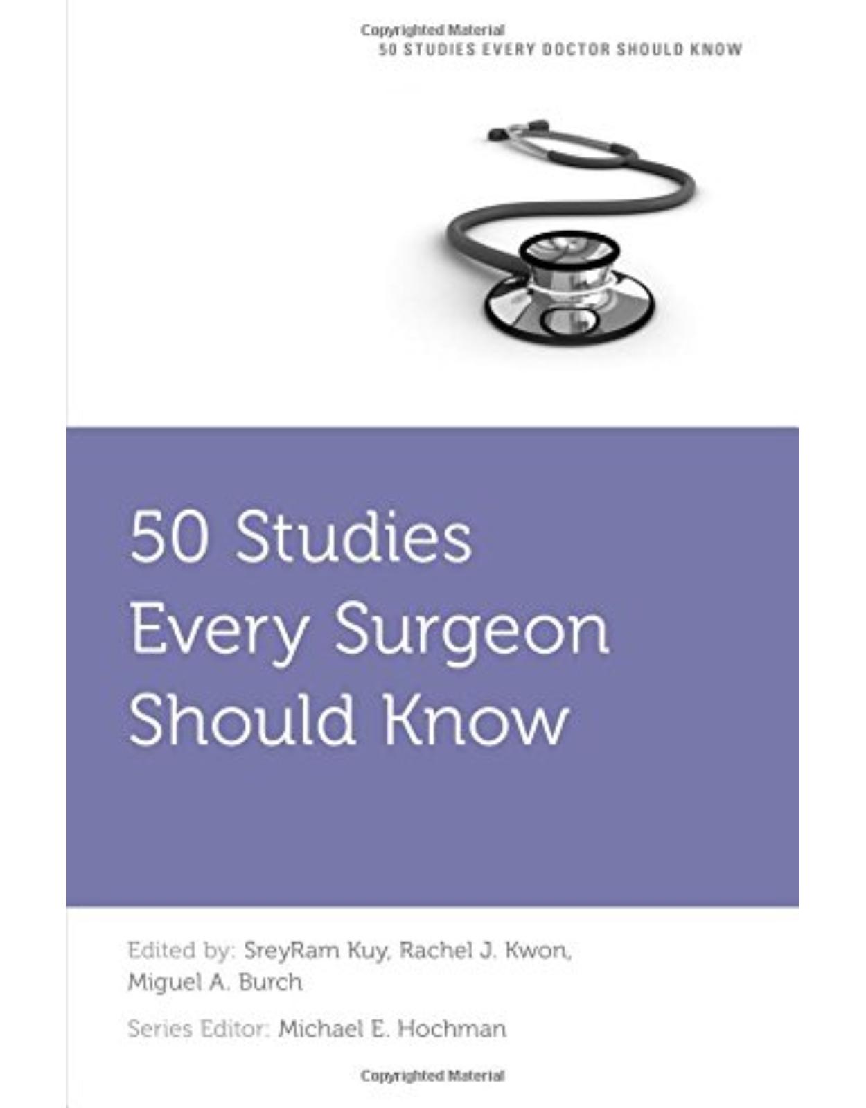 50 Studies Every Surgeon Should Know (Fifty Studies Every Doctor Should Know)