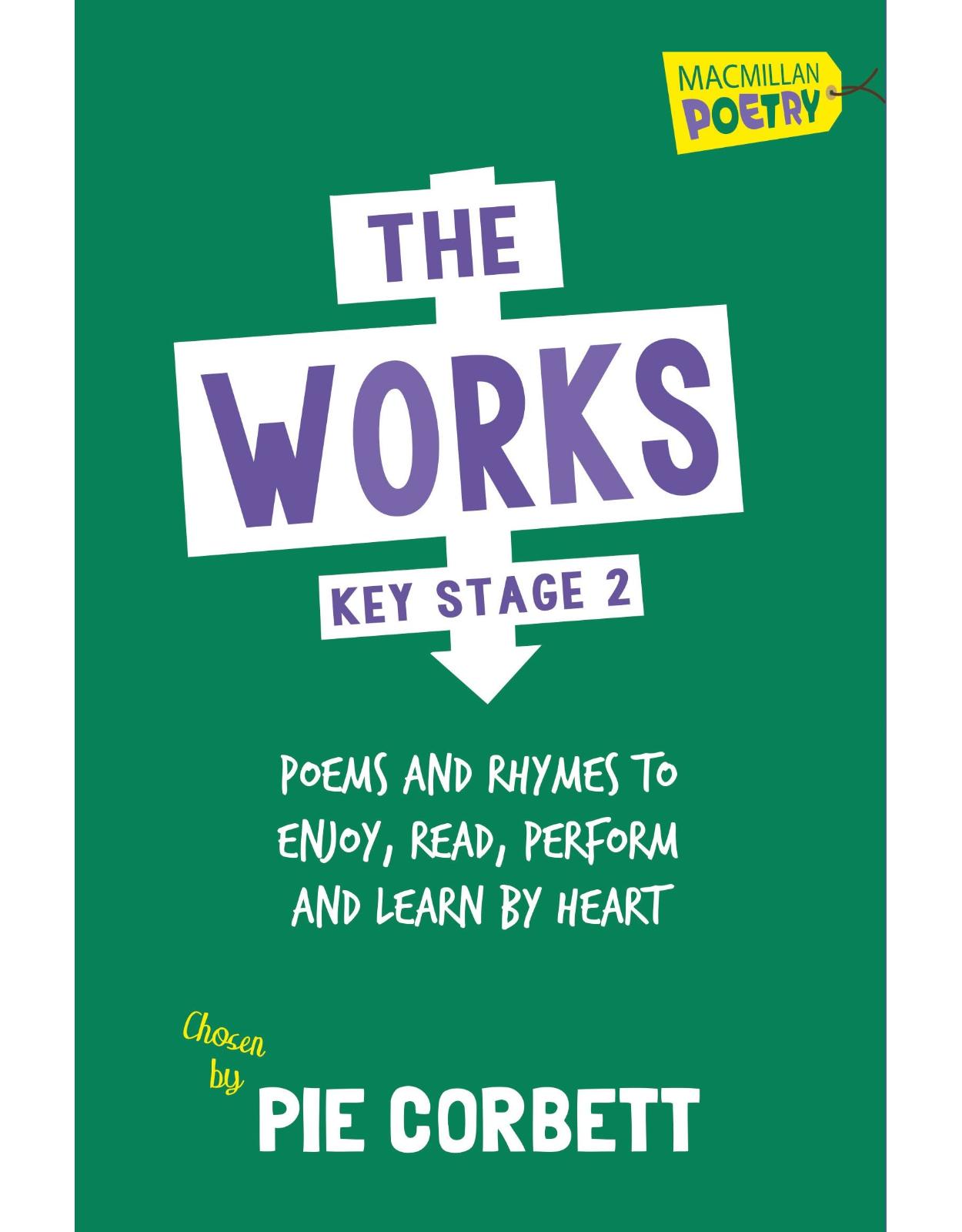 The Works Key Stage 2 (Macmillan Poetry)