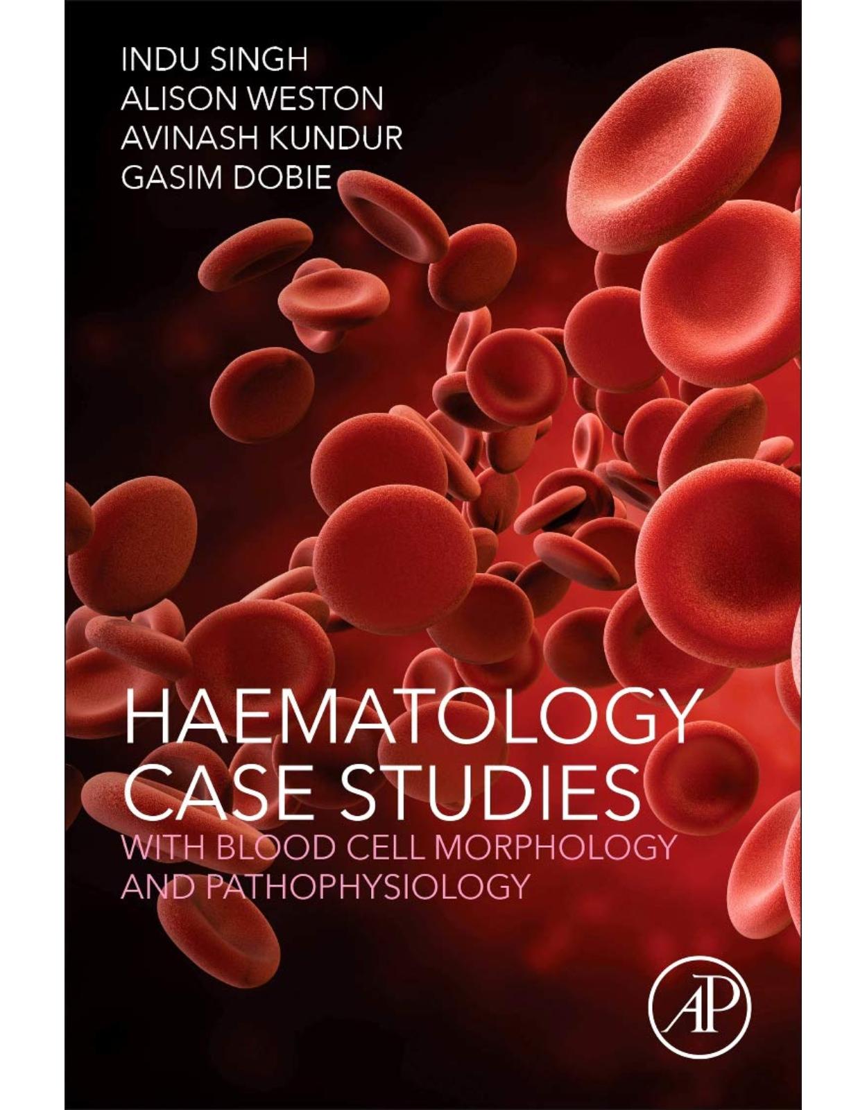 Haematology Case Studies with Blood Cell Morphology and Pathophysiology