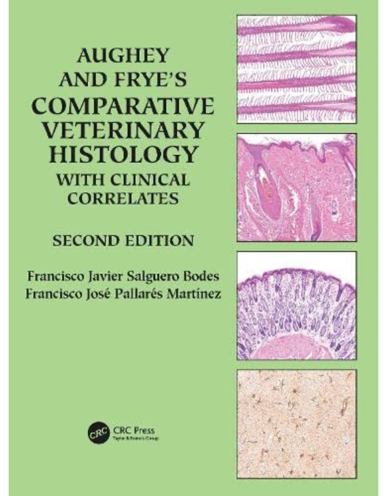 Aughey and Frye’s Comparative Veterinary Histology with Clinical Correlates