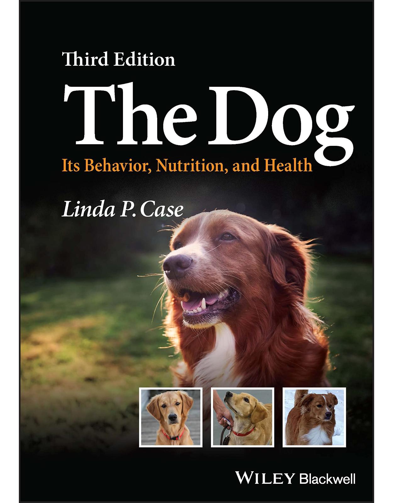 The Dog: Its Behavior, Nutrition, and Health 