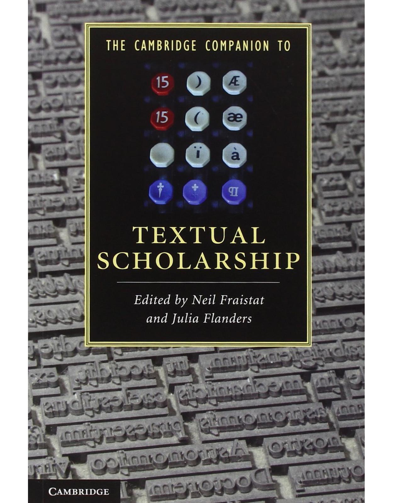 The Cambridge Companion to Textual Scholarship (Cambridge Companions to Literature)