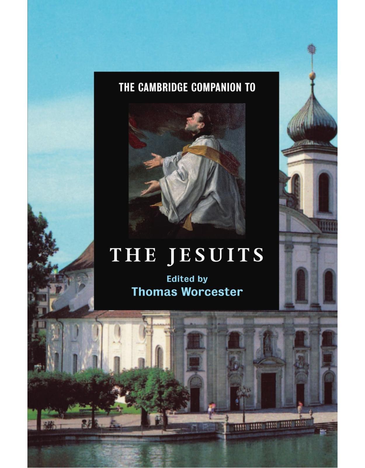 The Cambridge Companion to the Jesuits (Cambridge Companions to Religion)