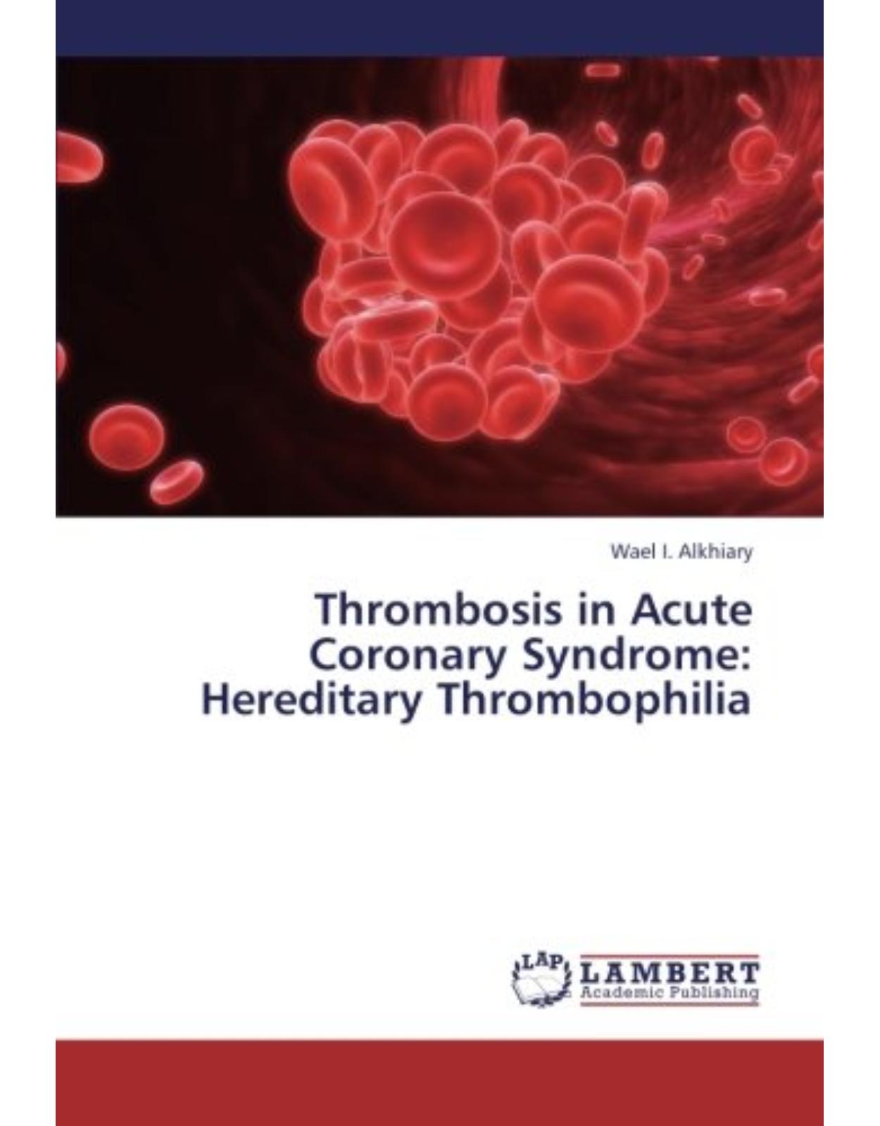 Thrombosis in Acute Coronary Syndrome: Hereditary Thrombophilia