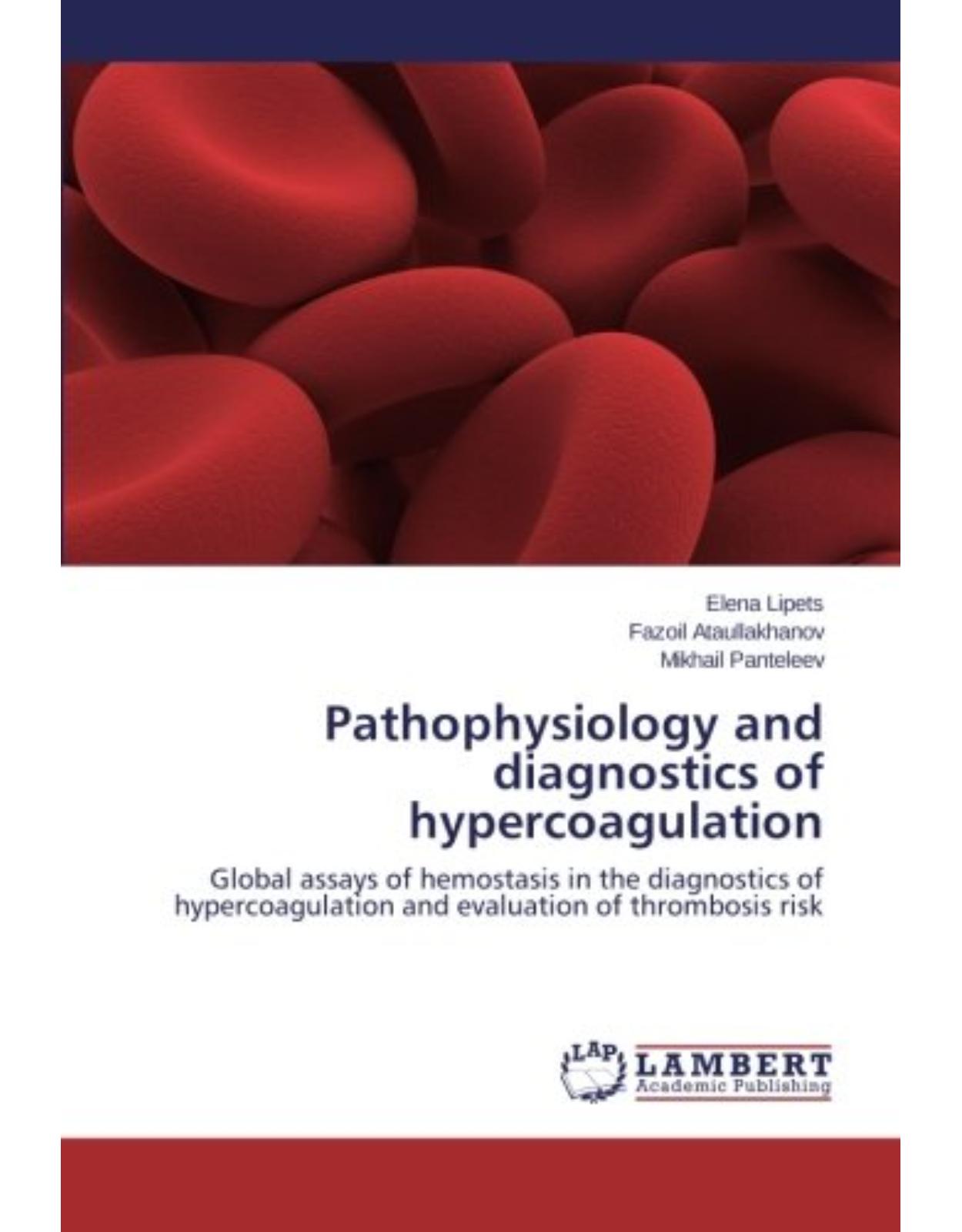 Pathophysiology and diagnostics of hypercoagulation. Global assays of hemostasis in the diagnostics of hypercoagulation and evaluation of thrombosis risk