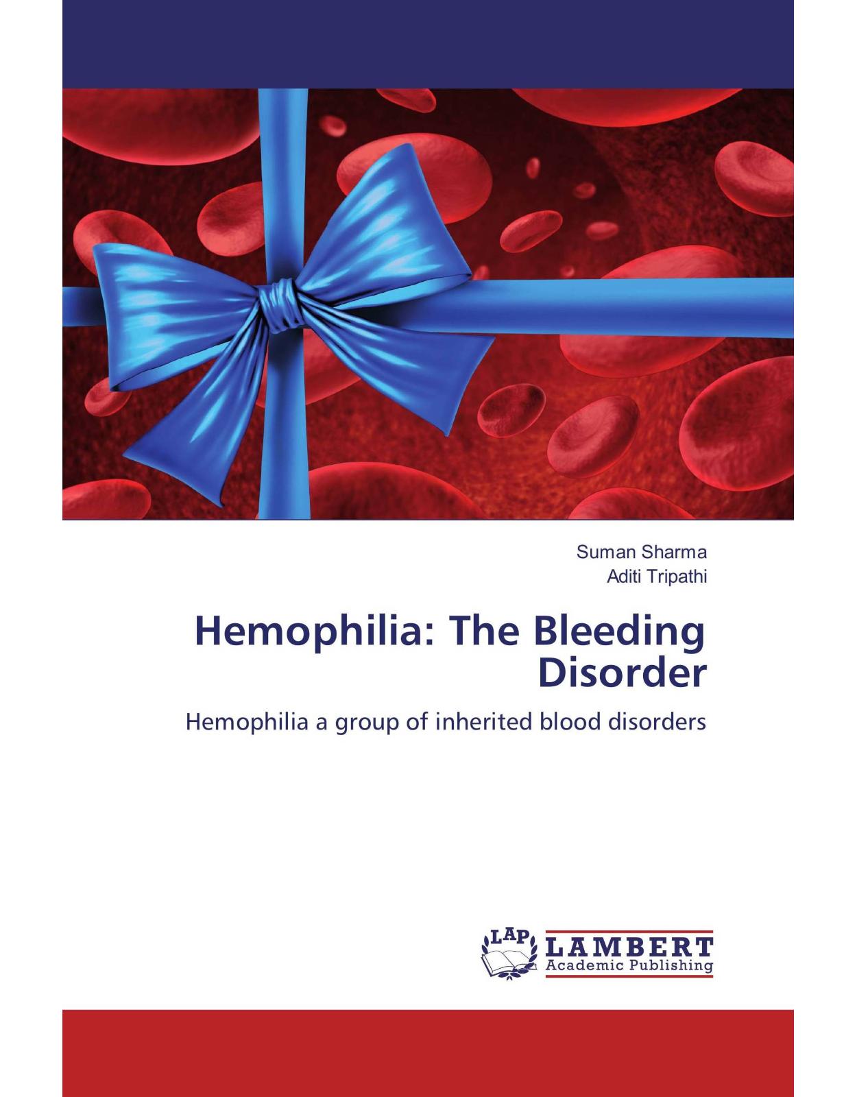 Hemophilia: The Bleeding Disorder. Hemophilia a group of inherited blood disorders
